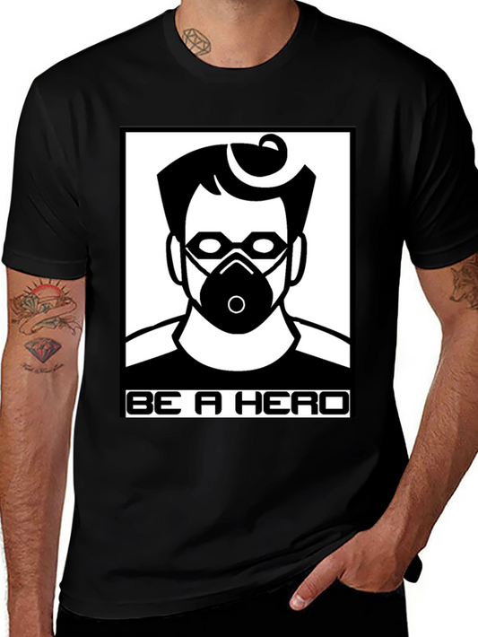 Be A Hero T-Shirt - Masked Hero