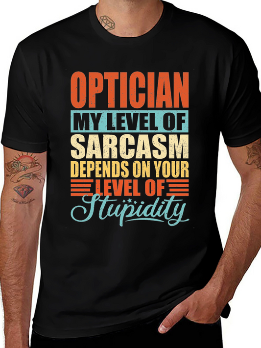 Optician Sarcasm Level T-Shirt