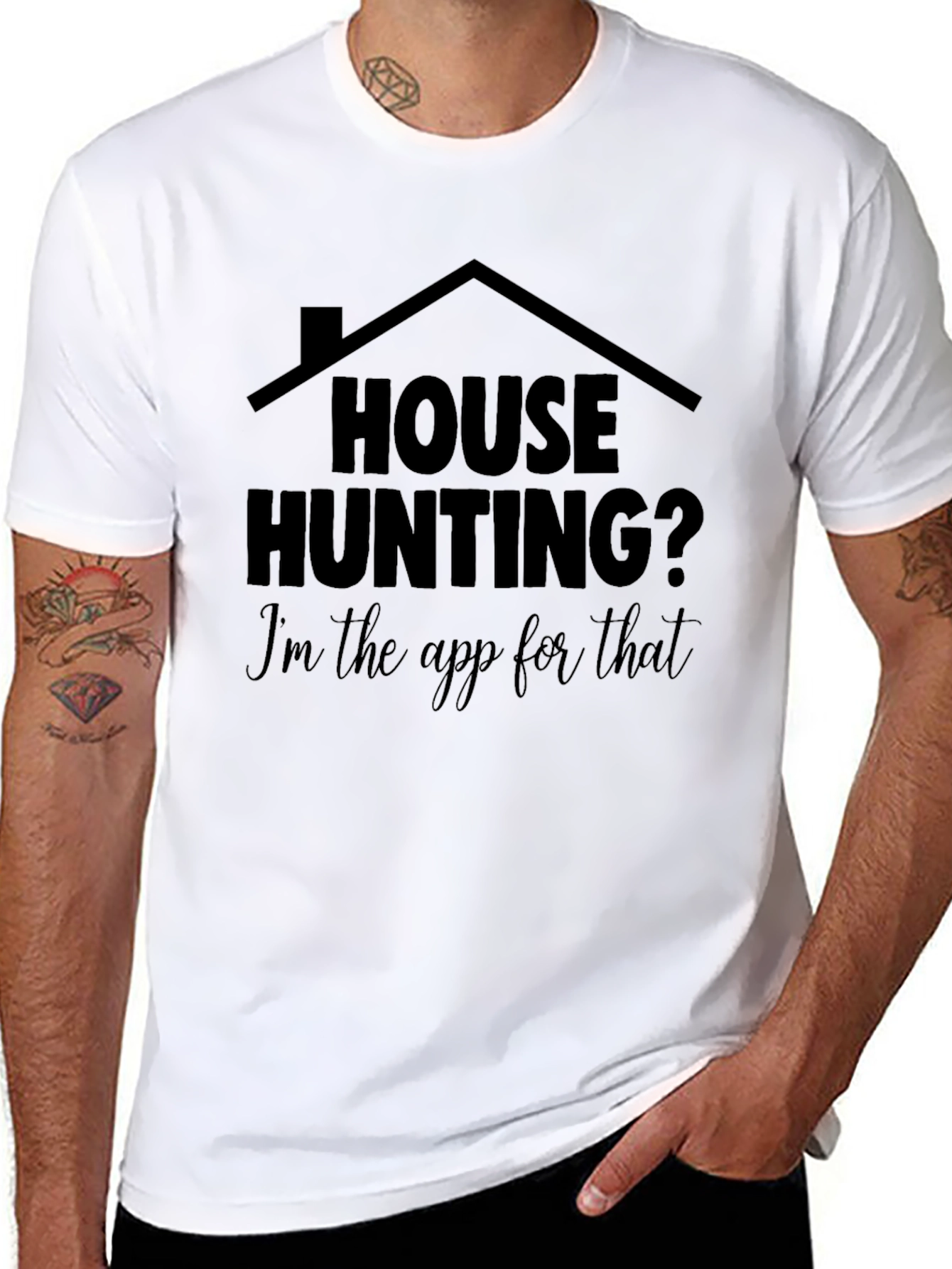 House Hunting? Im the App for That T-Shirt
