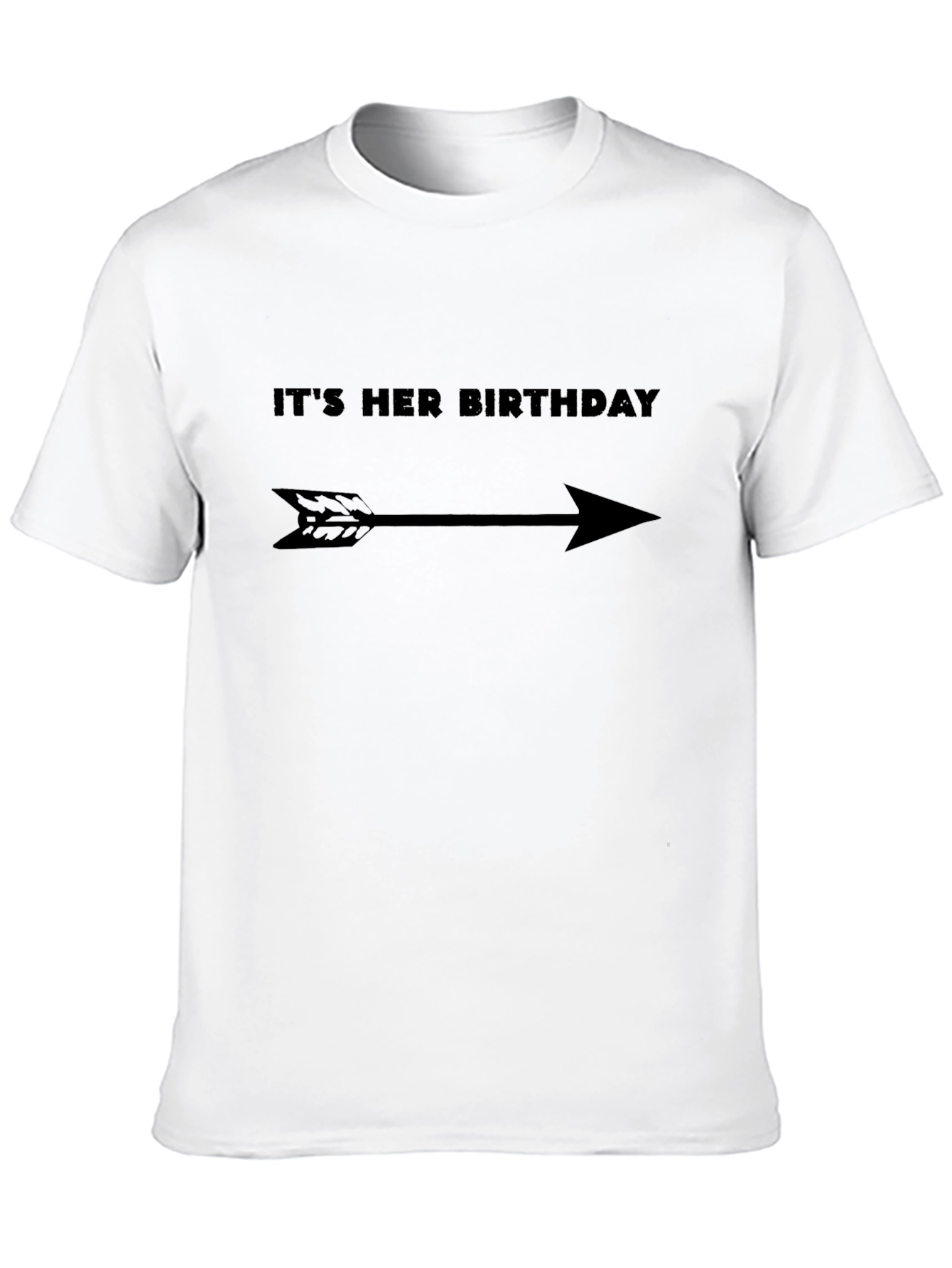 Its Her Birthday Arrow T-Shirt - Novelty Gift