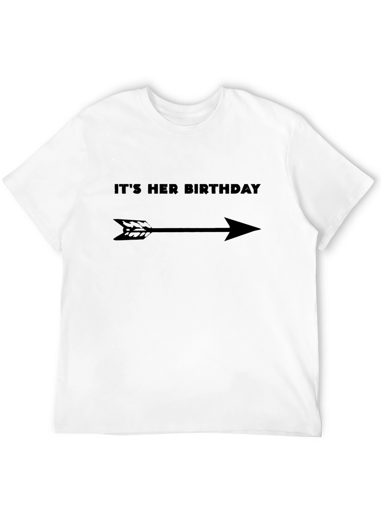 Its Her Birthday Arrow T-Shirt - Novelty Gift
