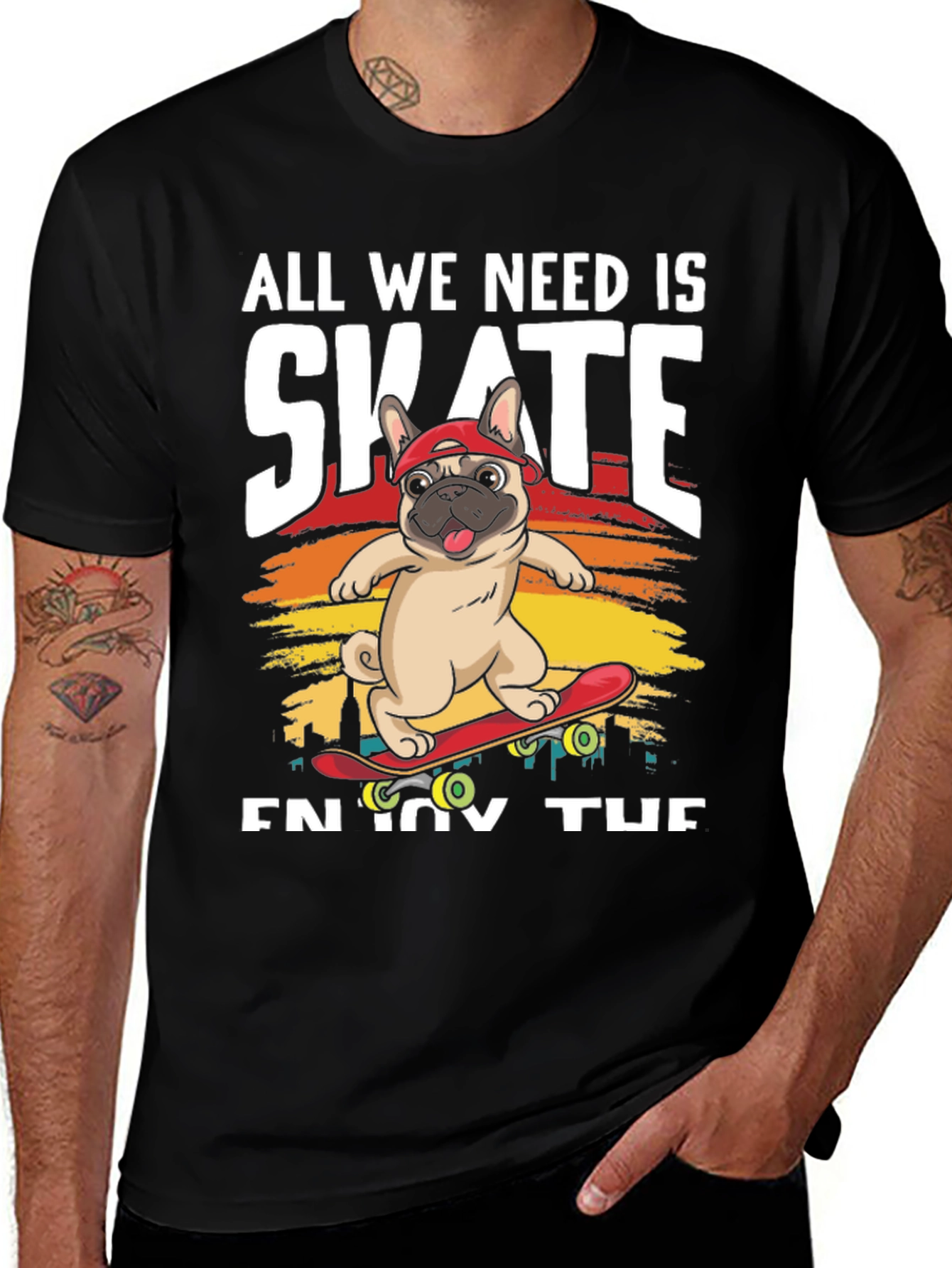 All We Need is Skate T-Shirt: Pug on Skateboard
