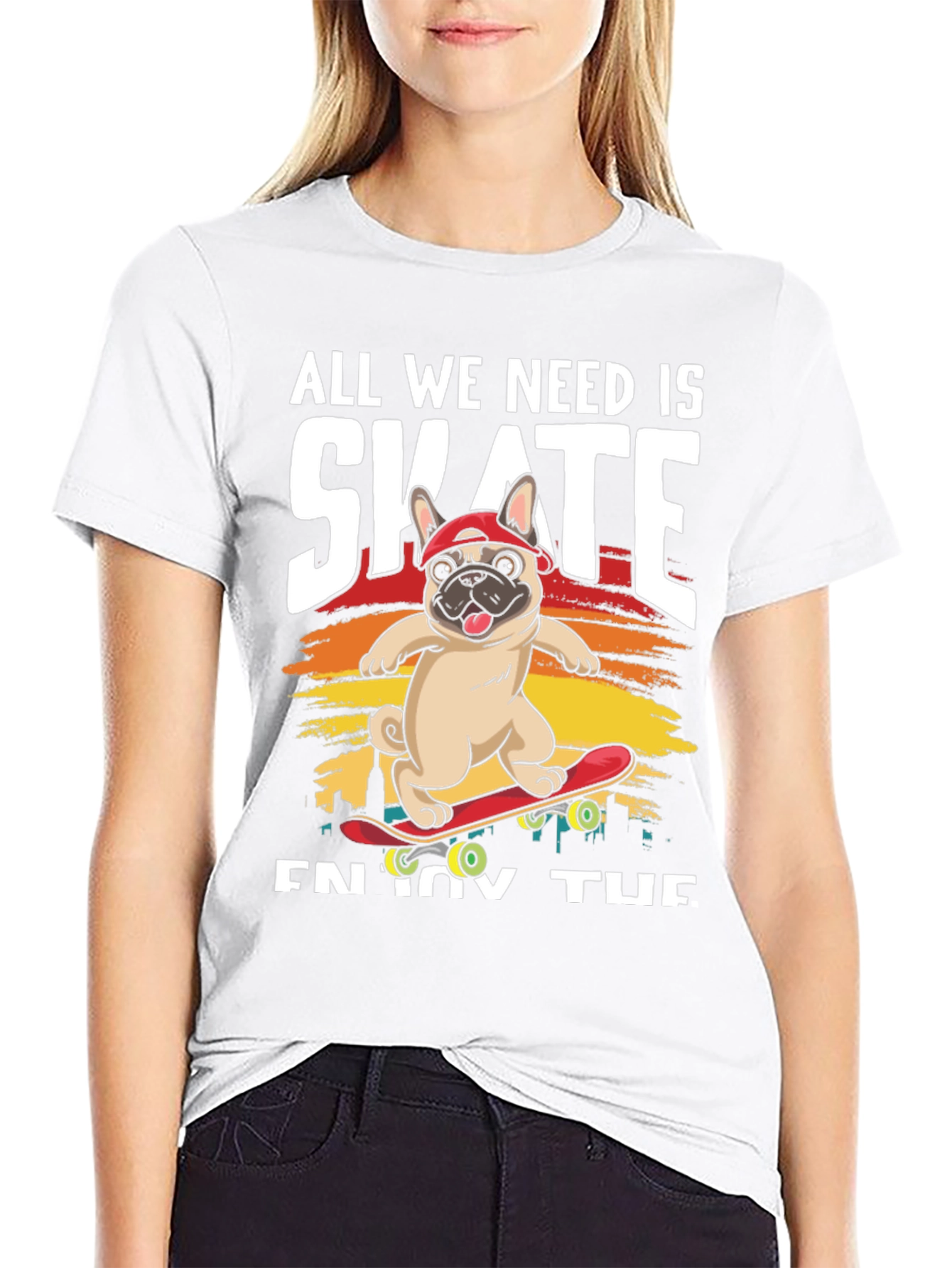 All We Need is Skate T-Shirt: Pug on Skateboard