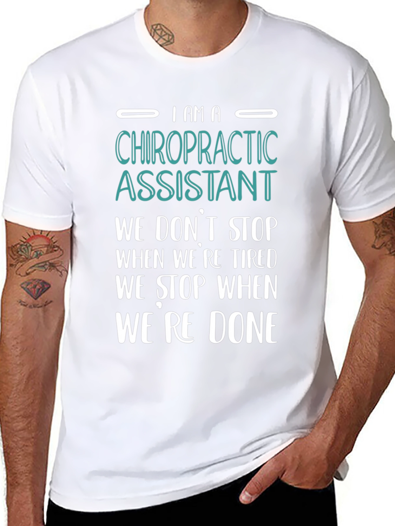 Chiropractic Assistant T-Shirt - We Dont Stop When Tired!