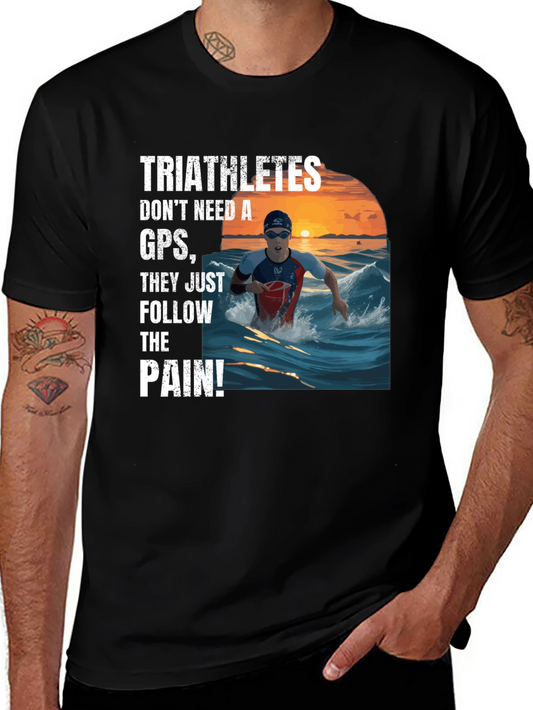 Triathletes Follow the Pain T-Shirt