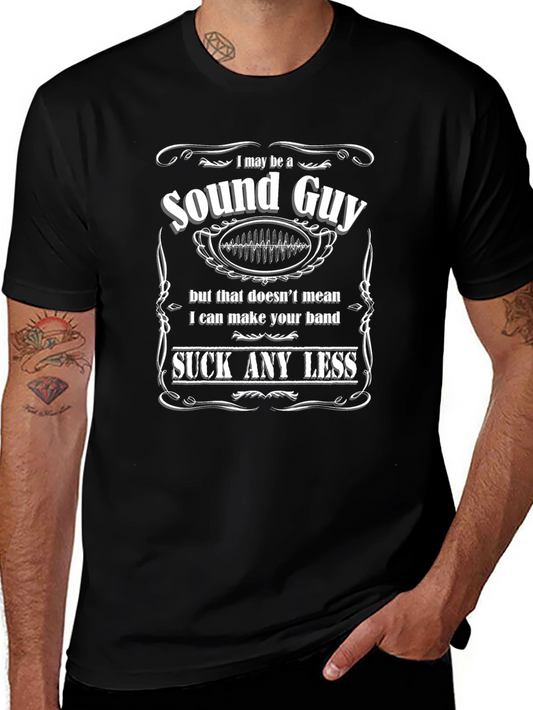 Sound Guy Humor Tee - Band Sucks Less Funny T-Shirt