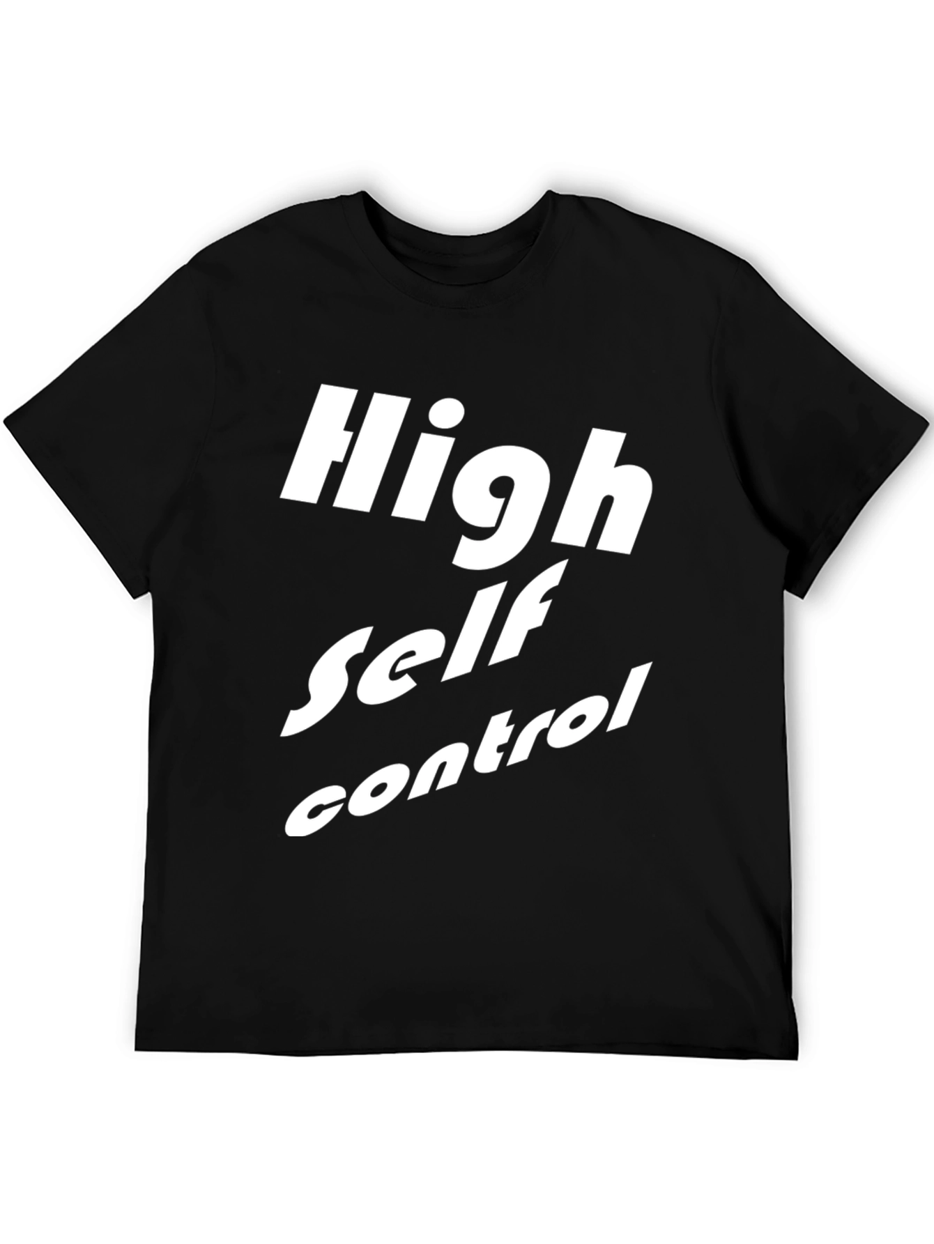 High Self Control T-Shirt - Black Graphic Tee