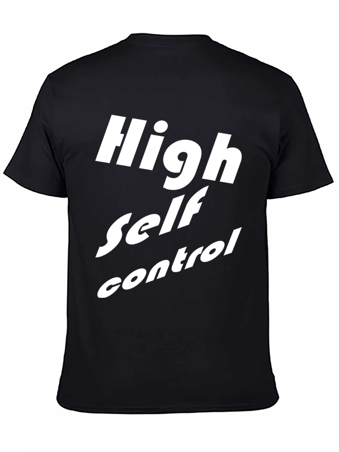 High Self Control T-Shirt - Black Graphic Tee