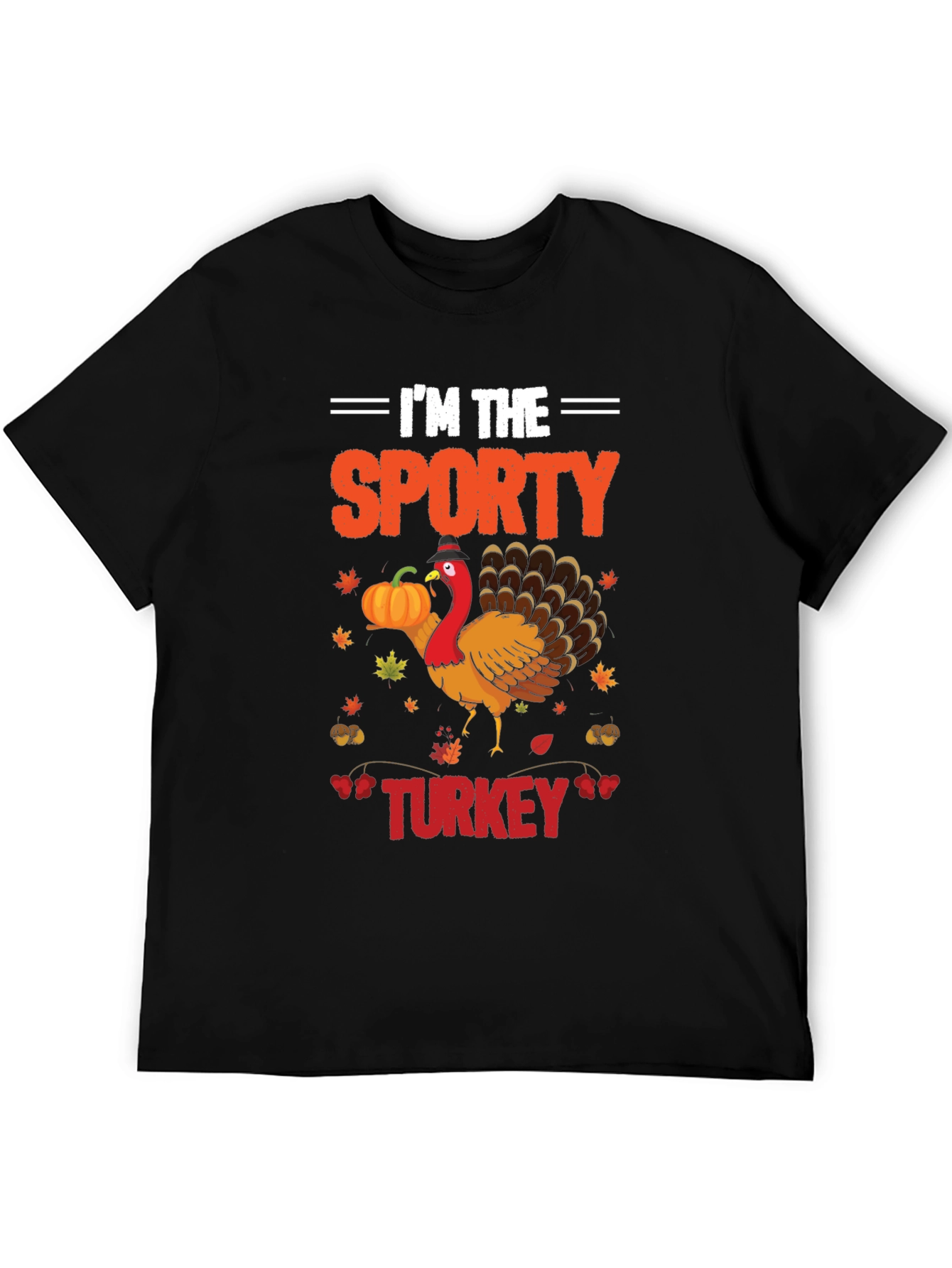 Im the Sporty Turkey Thanksgiving T-Shirt