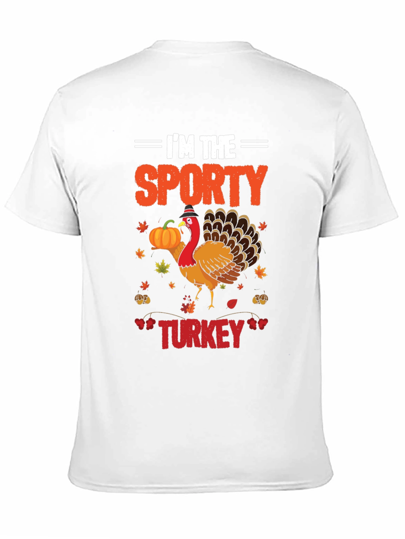 Im the Sporty Turkey Thanksgiving T-Shirt