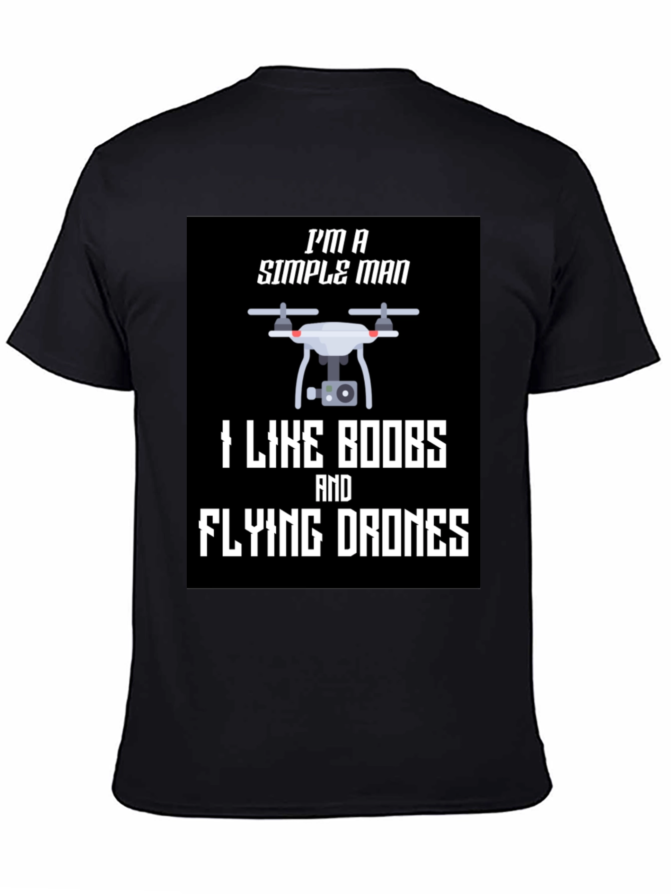 Simple Man Drone T-Shirt - Funny Graphic Tee