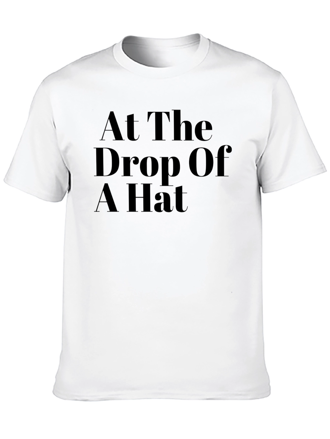 At The Drop Of A Hat Black Graphic Tee