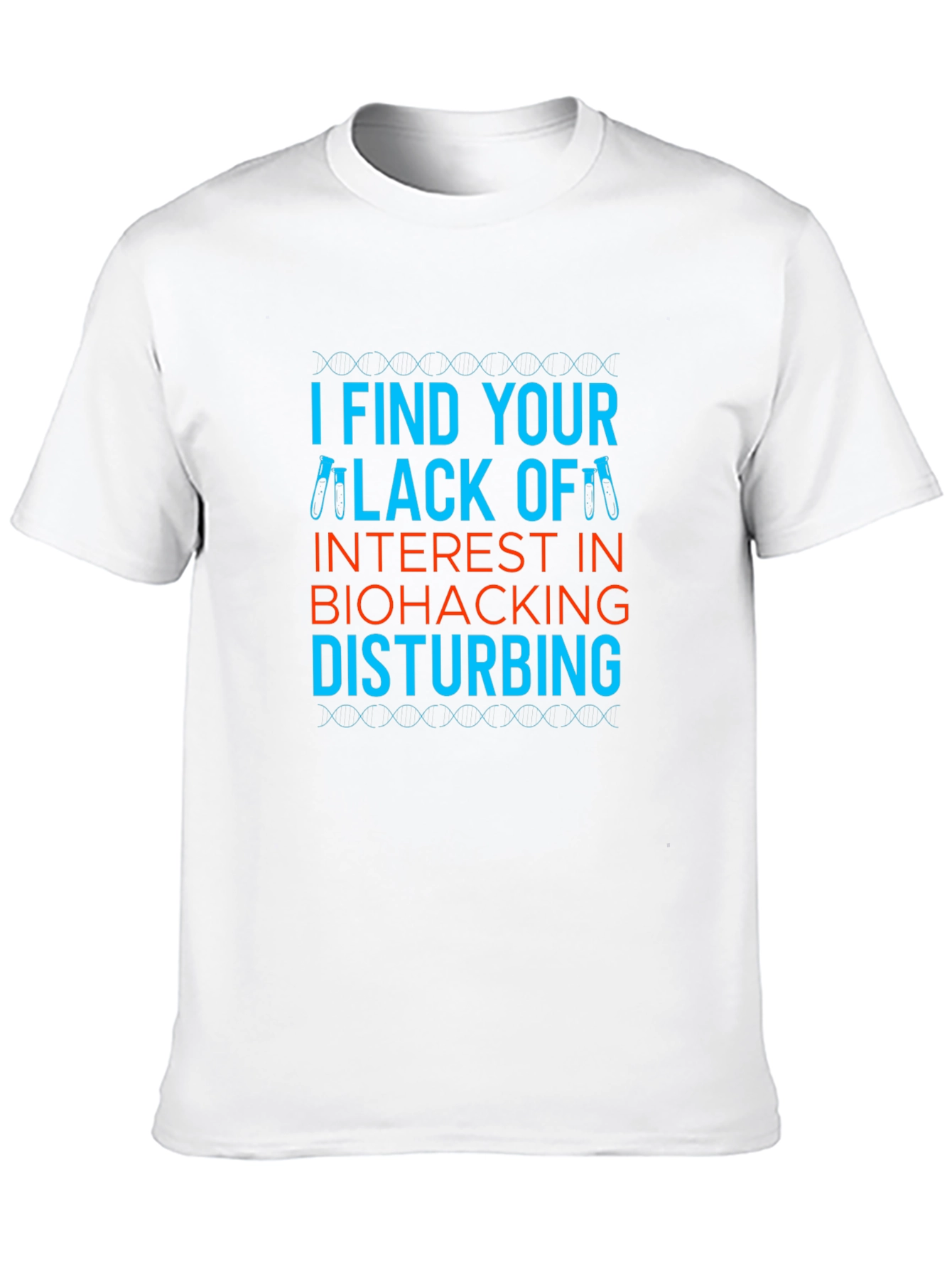 Biohacking Interest Funny T-Shirt