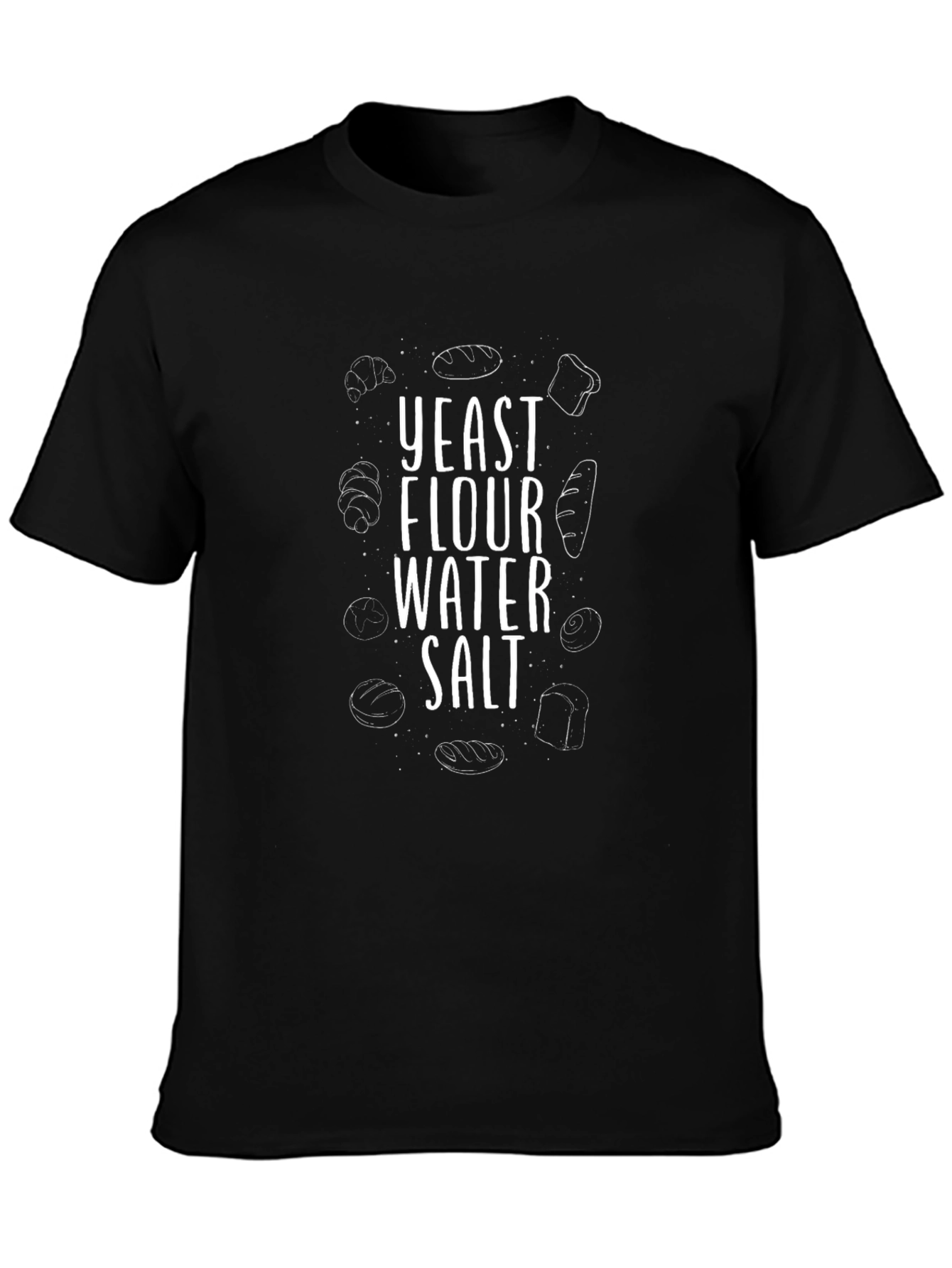 Baking Ingredients T-Shirt - Yeast Flour Water Salt