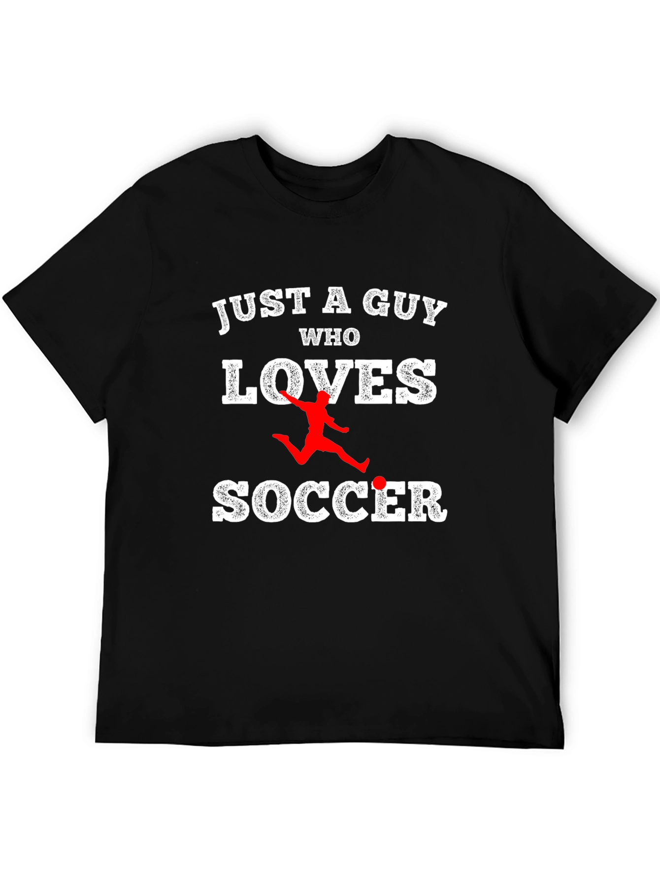 Just A Guy Who Loves Soccer T-Shirt - Black