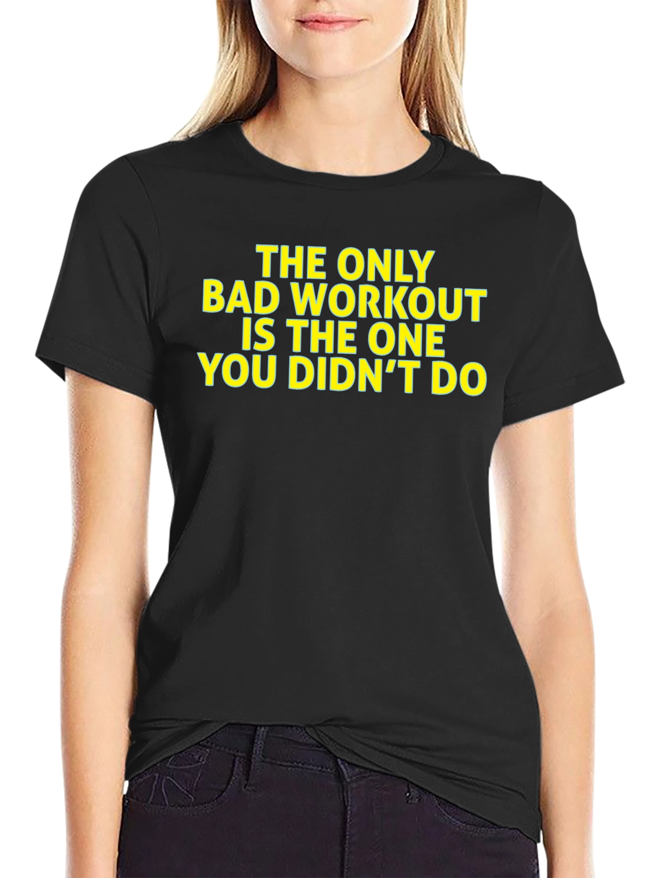 Workout Motivation T-Shirt: The Only Bad Workout