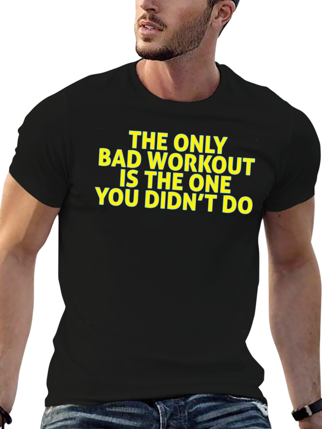 Workout Motivation T-Shirt: The Only Bad Workout