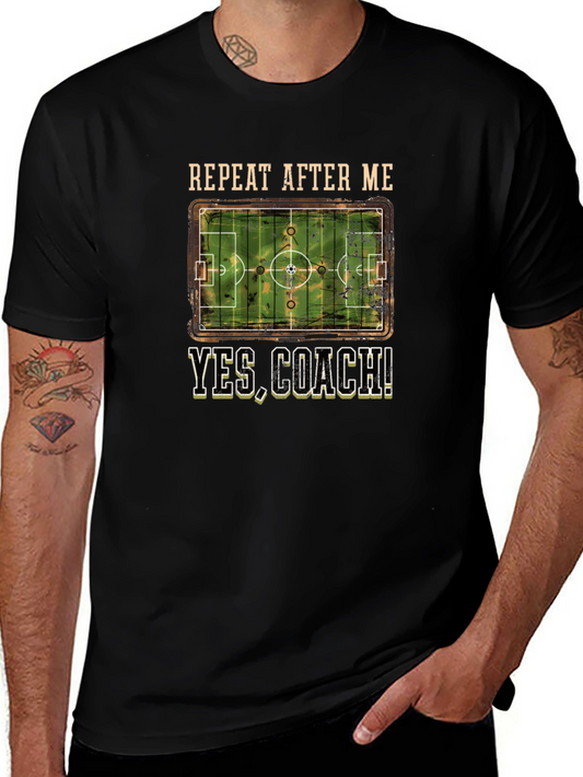 Soccer Coach Repeat After Me T-Shirt