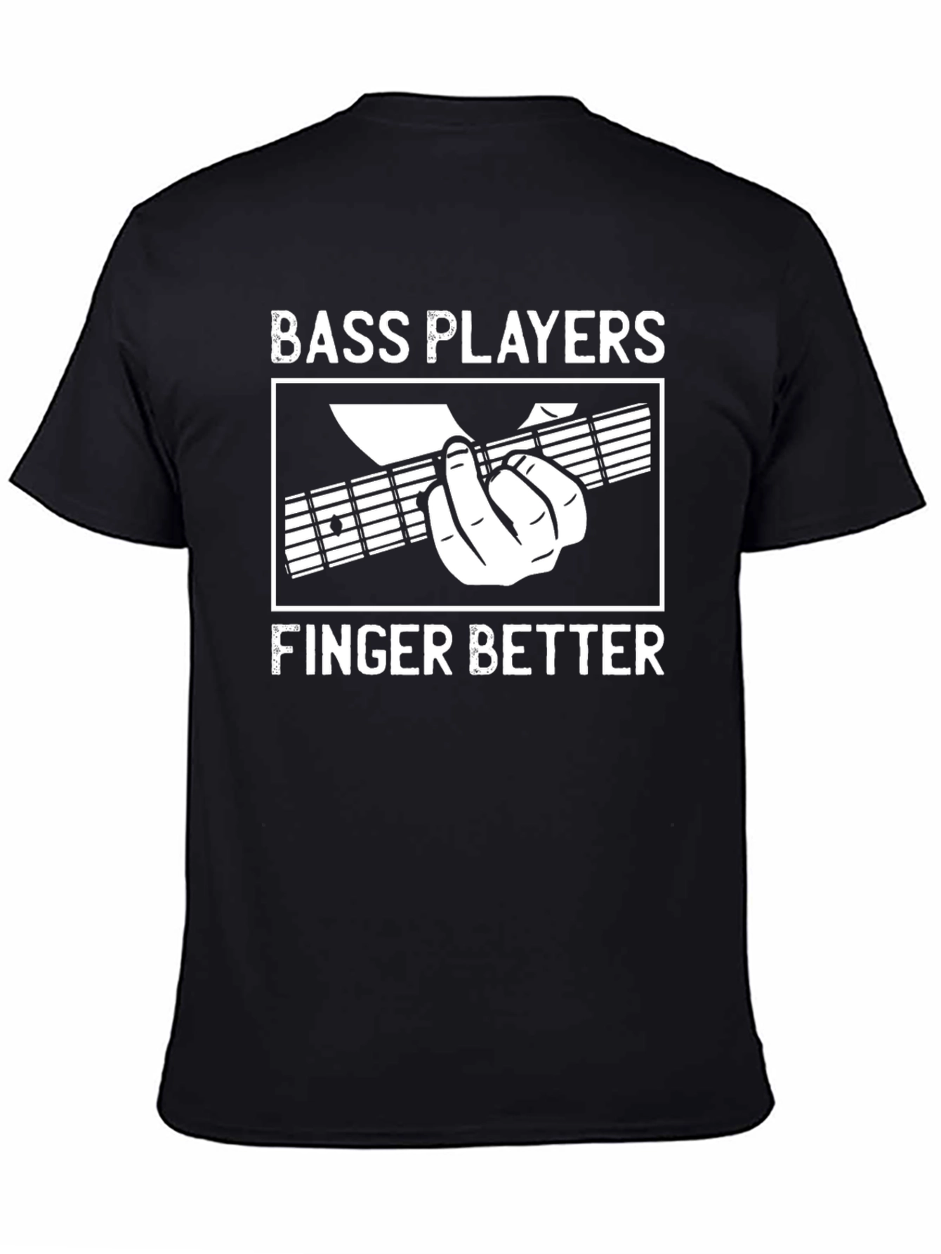 Bass Players Finger Better Graphic T-Shirt