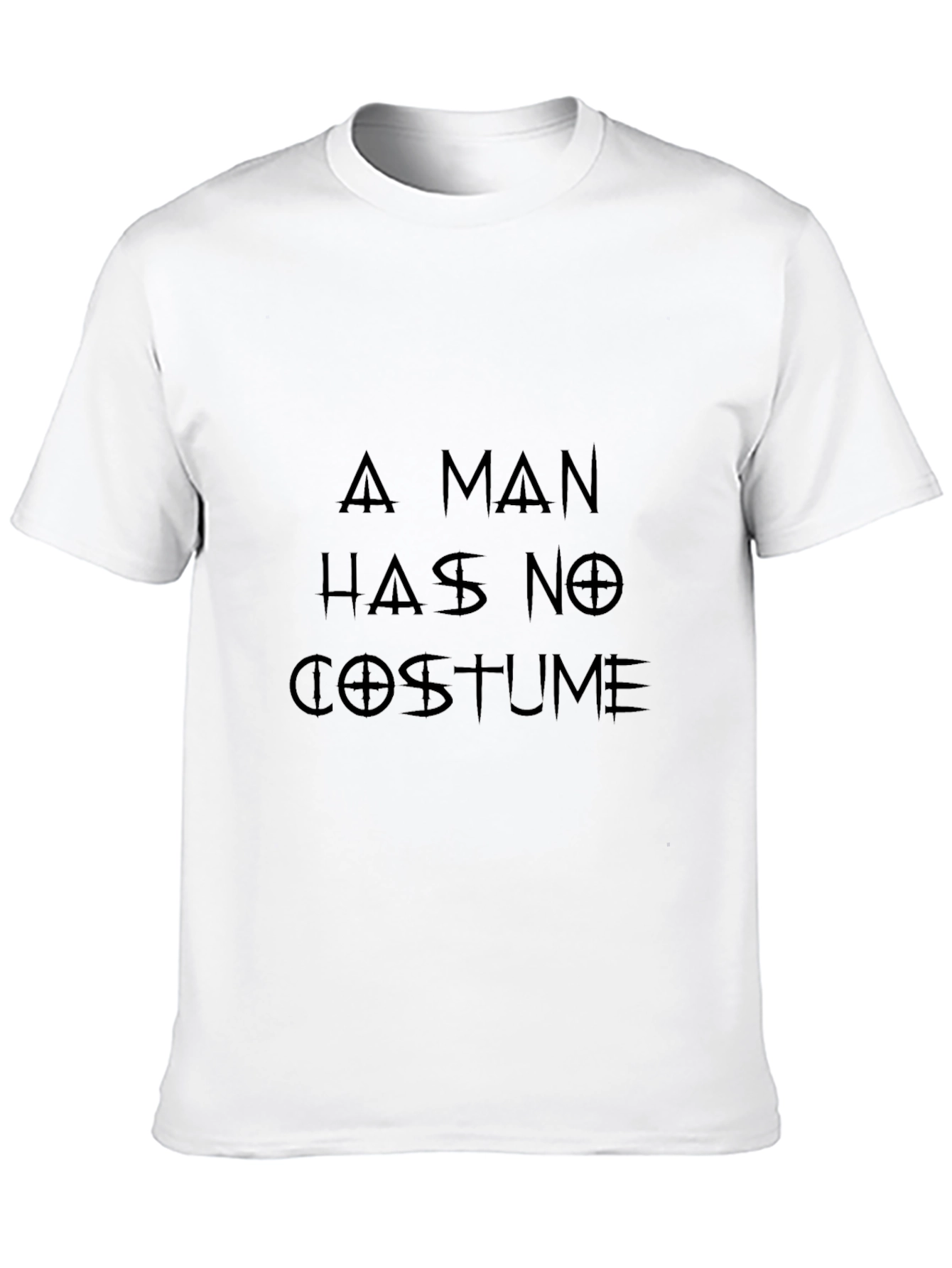 A Man Has No Costume Black T-Shirt