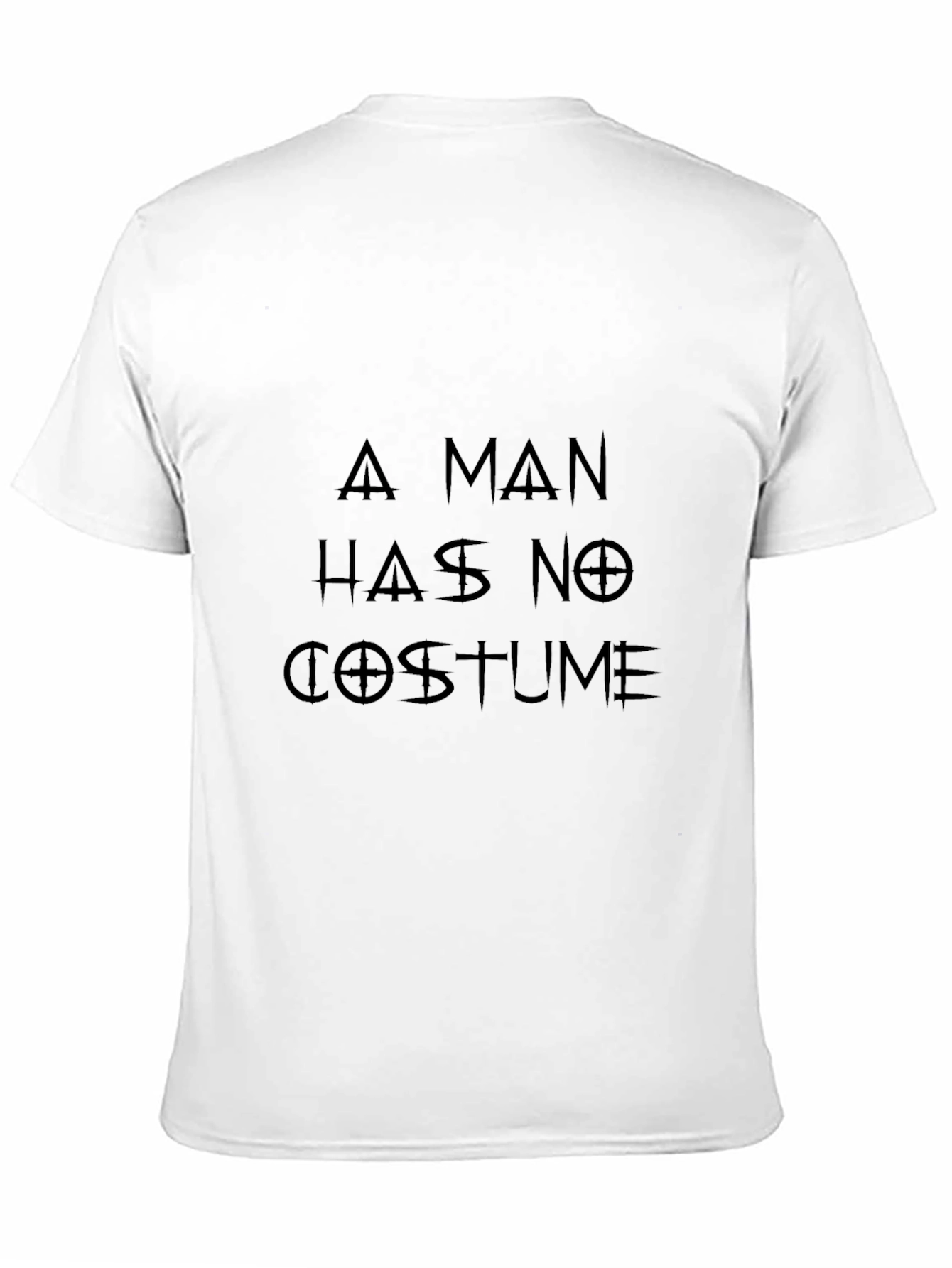 A Man Has No Costume Black T-Shirt