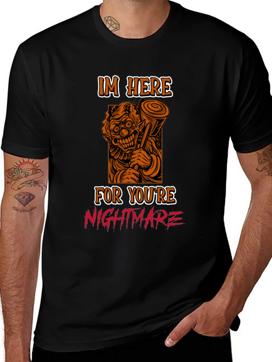 Scary Clown T-Shirt: Im Here For Your Nightmare