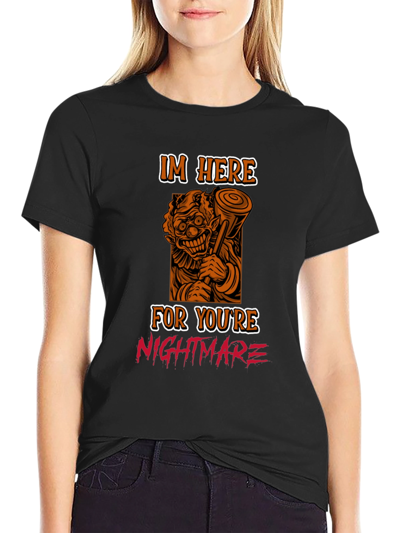 Scary Clown T-Shirt: Im Here For Your Nightmare
