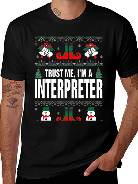 Trust Me Im An Interpreter Ugly Christmas T-Shirt