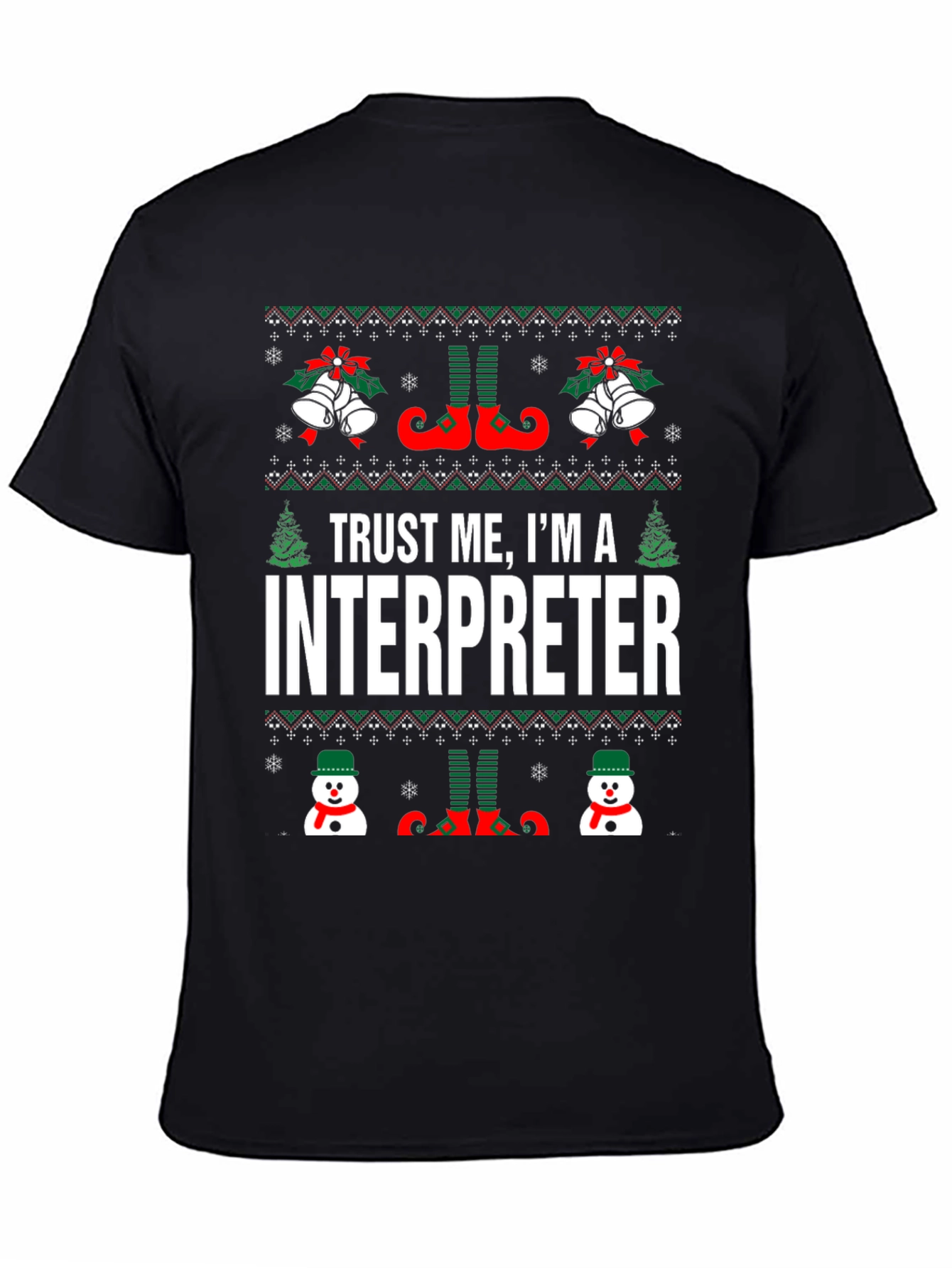 Trust Me Im An Interpreter Ugly Christmas T-Shirt