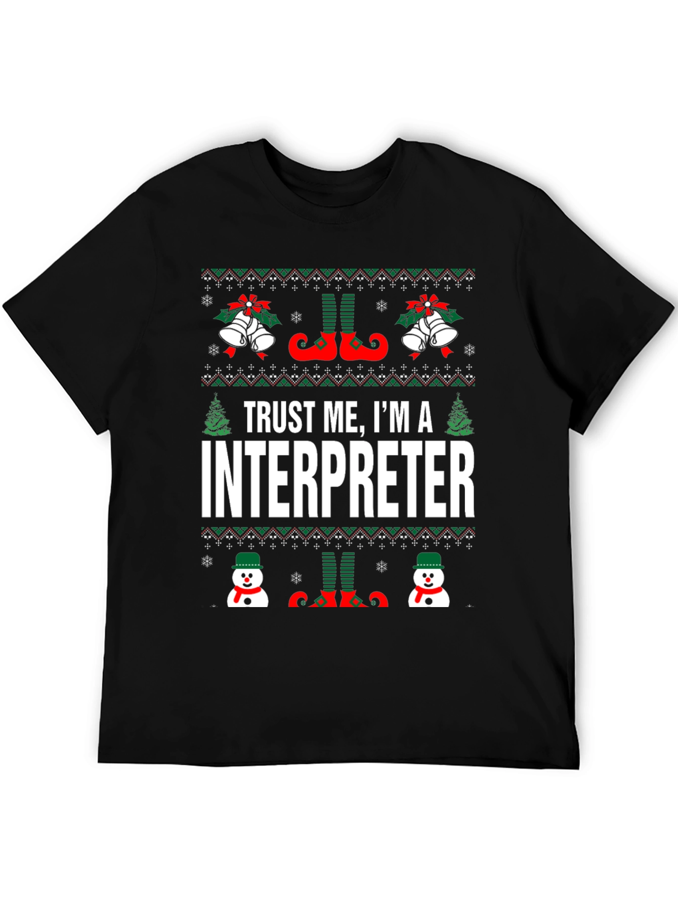 Trust Me Im An Interpreter Ugly Christmas T-Shirt