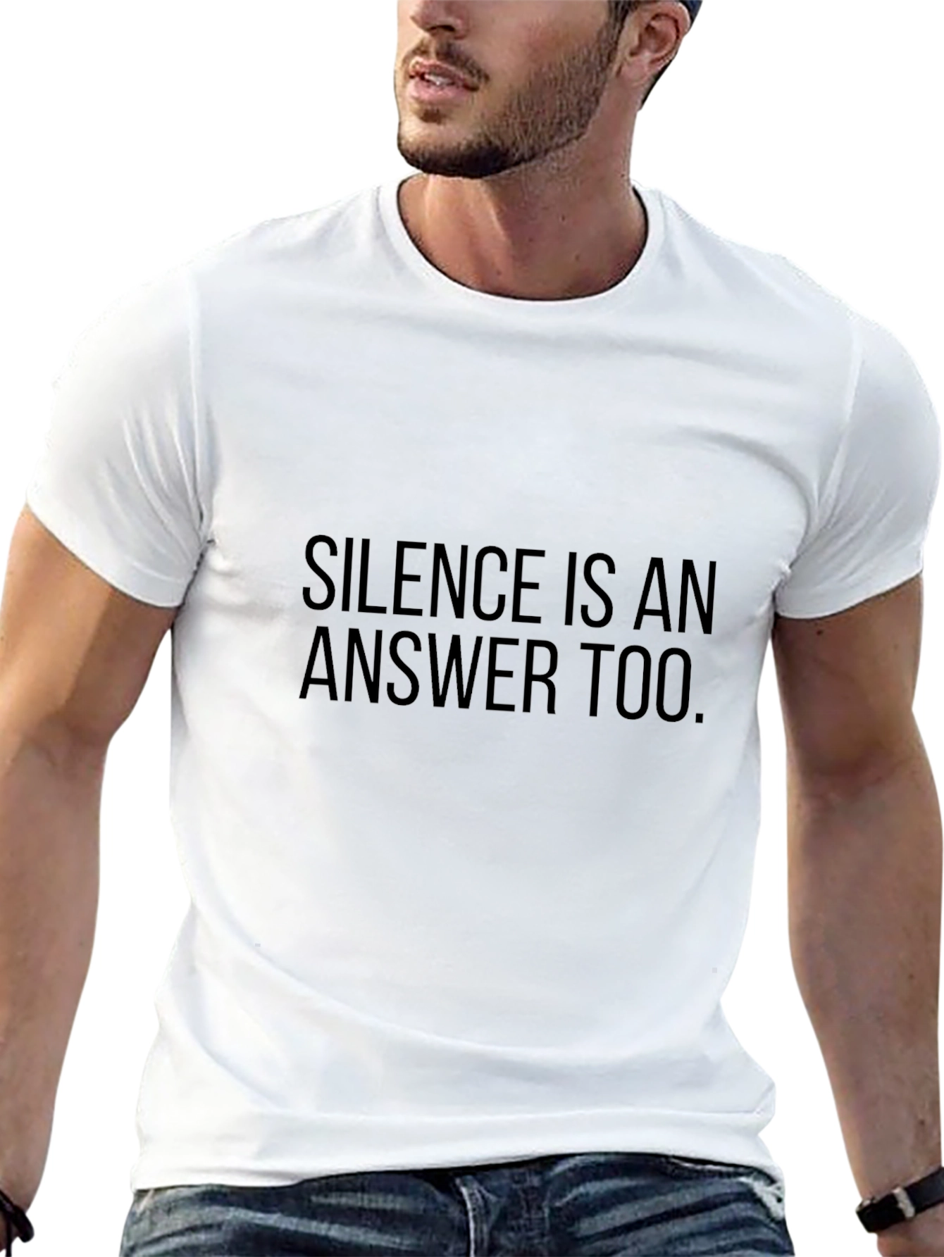 Silence Is An Answer Too - Black T-Shirt