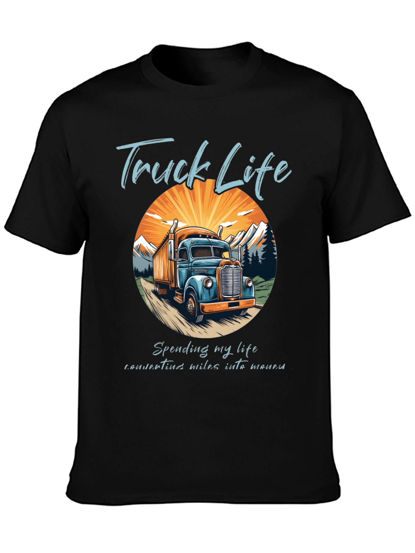 Truck Life Tee - Convert Miles Into Money