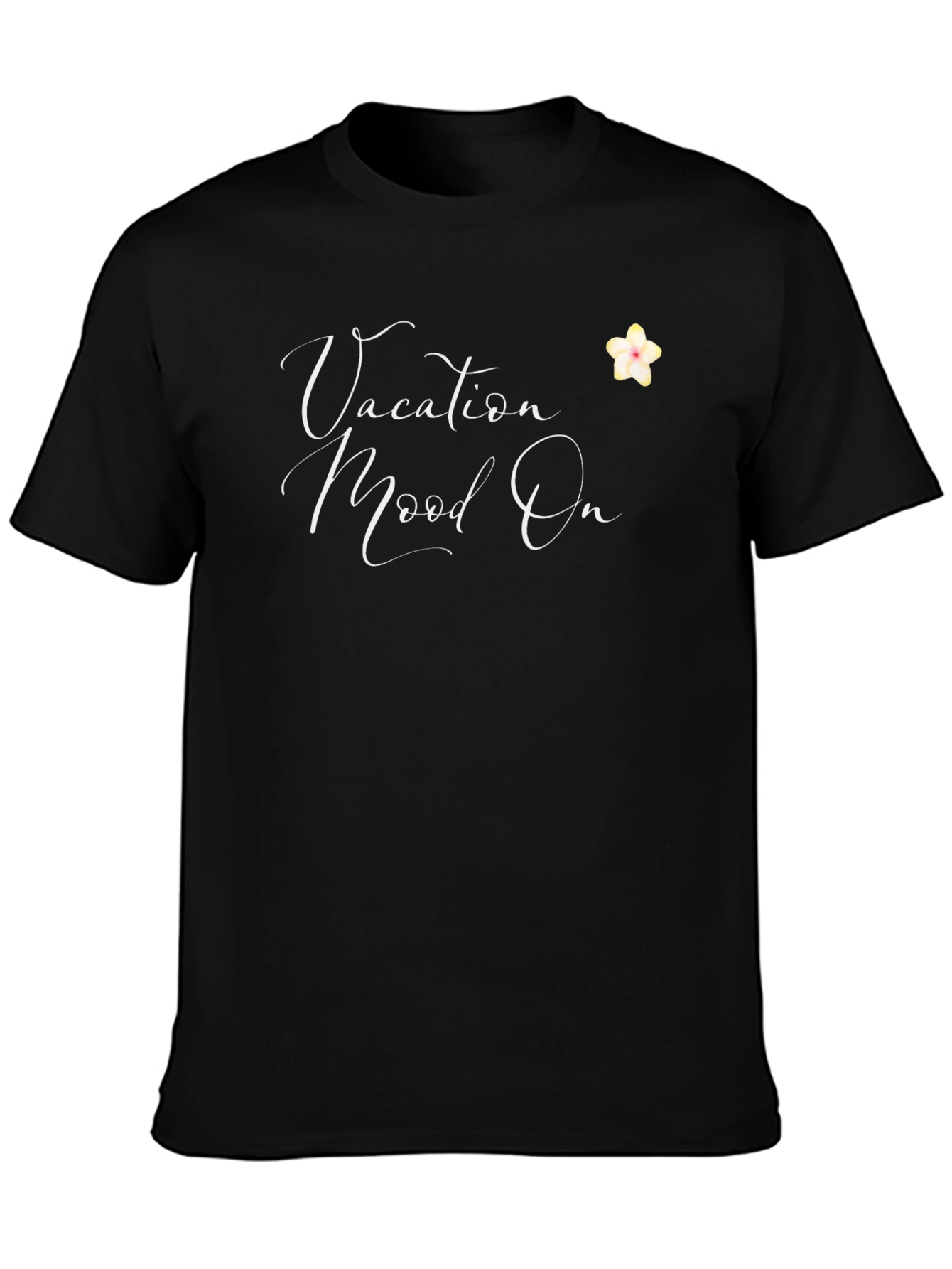Vacation Mood On T-Shirt - Casual Black Tee