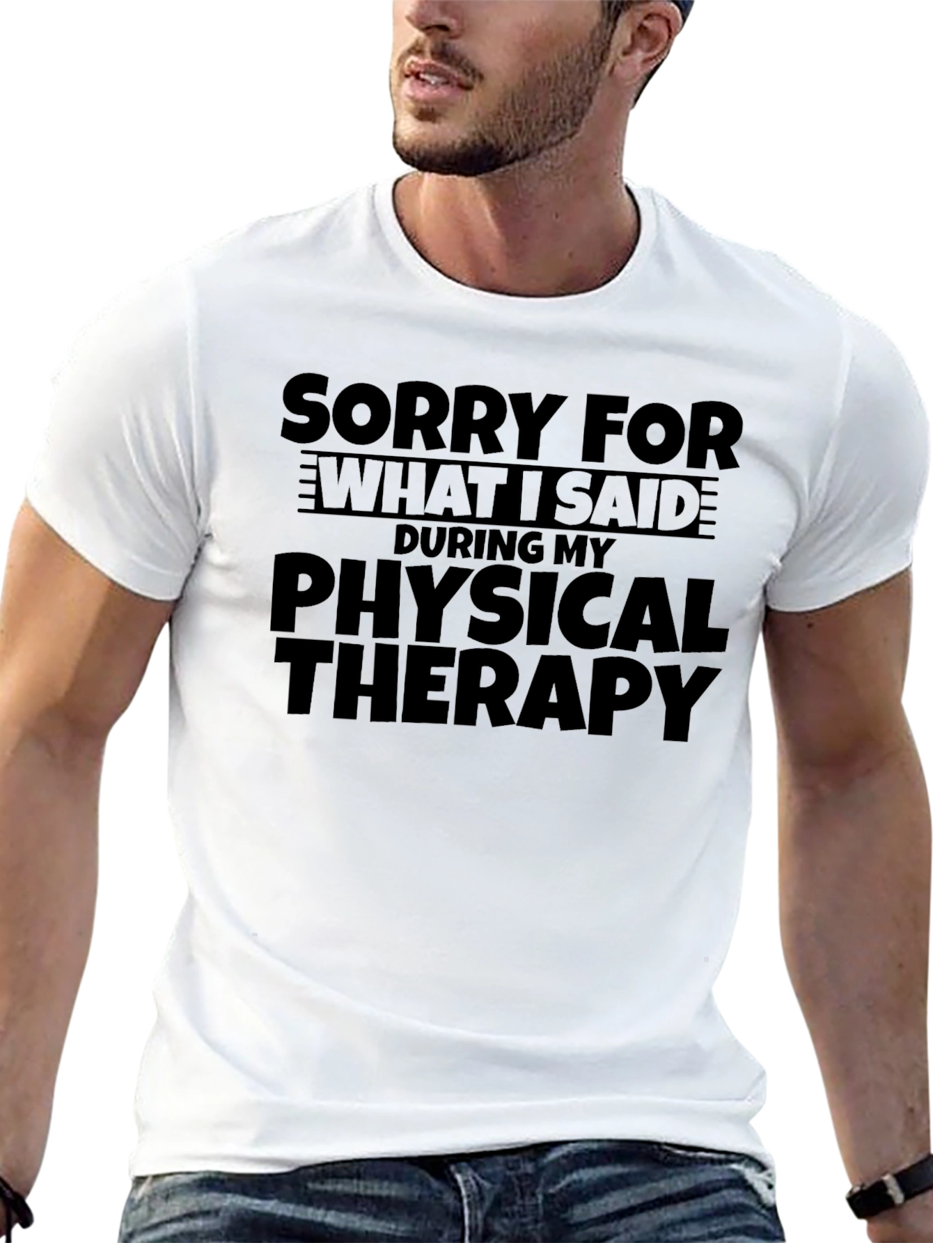 Sorry For What I Said T-Shirt