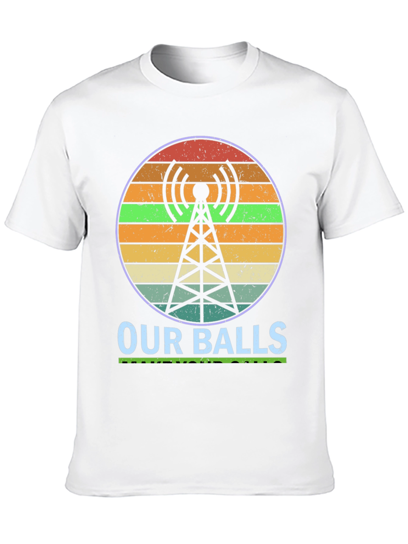 Our Balls Radio Tower Graphic T-Shirt
