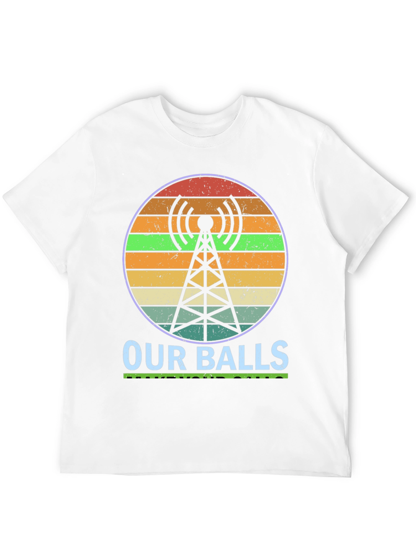 Our Balls Radio Tower Graphic T-Shirt