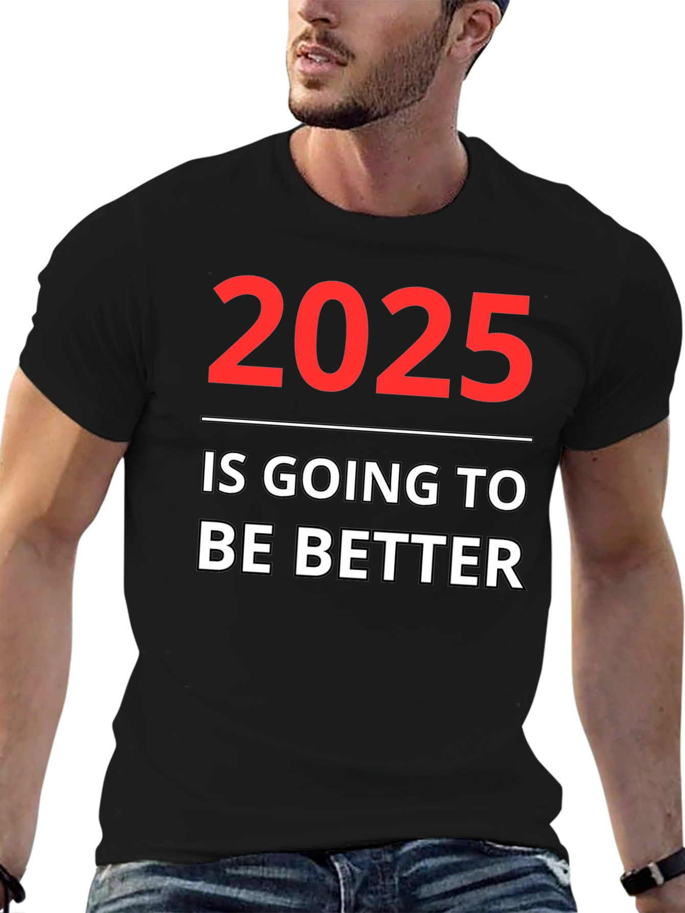 2025 Will Be Better Graphic Tee