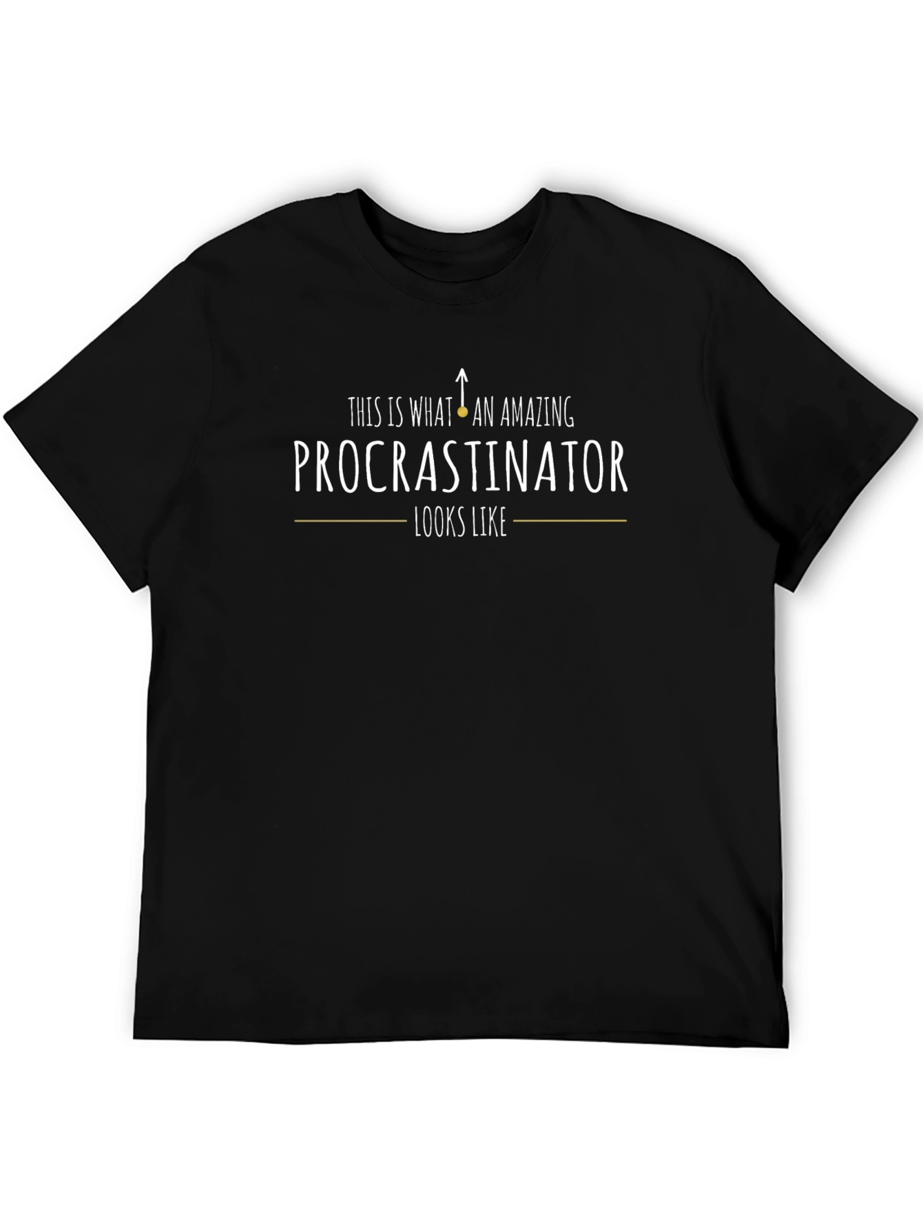 Procrastinator T-Shirt Funny Lazy Gift Tee