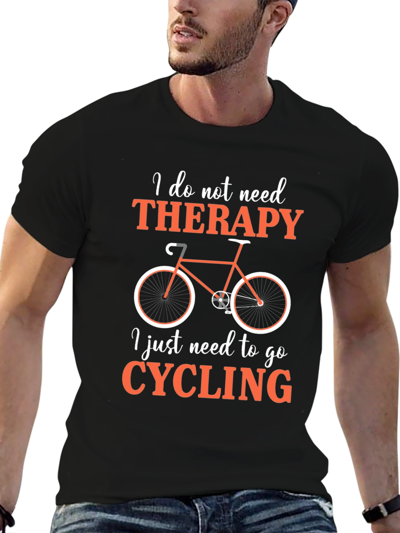 Cycling Therapy T-Shirt:  I Just Need to Go Cycling!