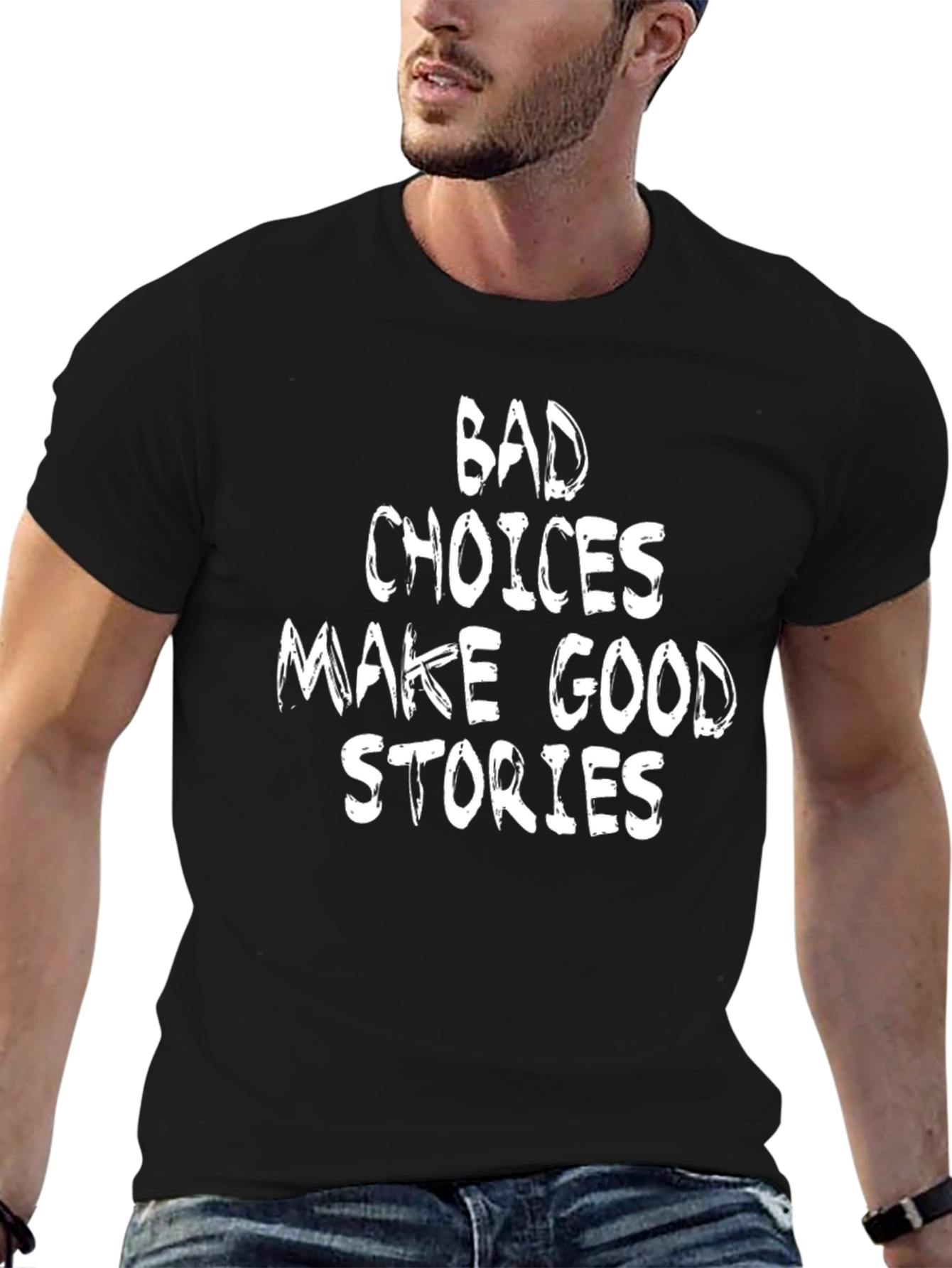 Bad Choices Make Good Stories Graphic T-Shirt