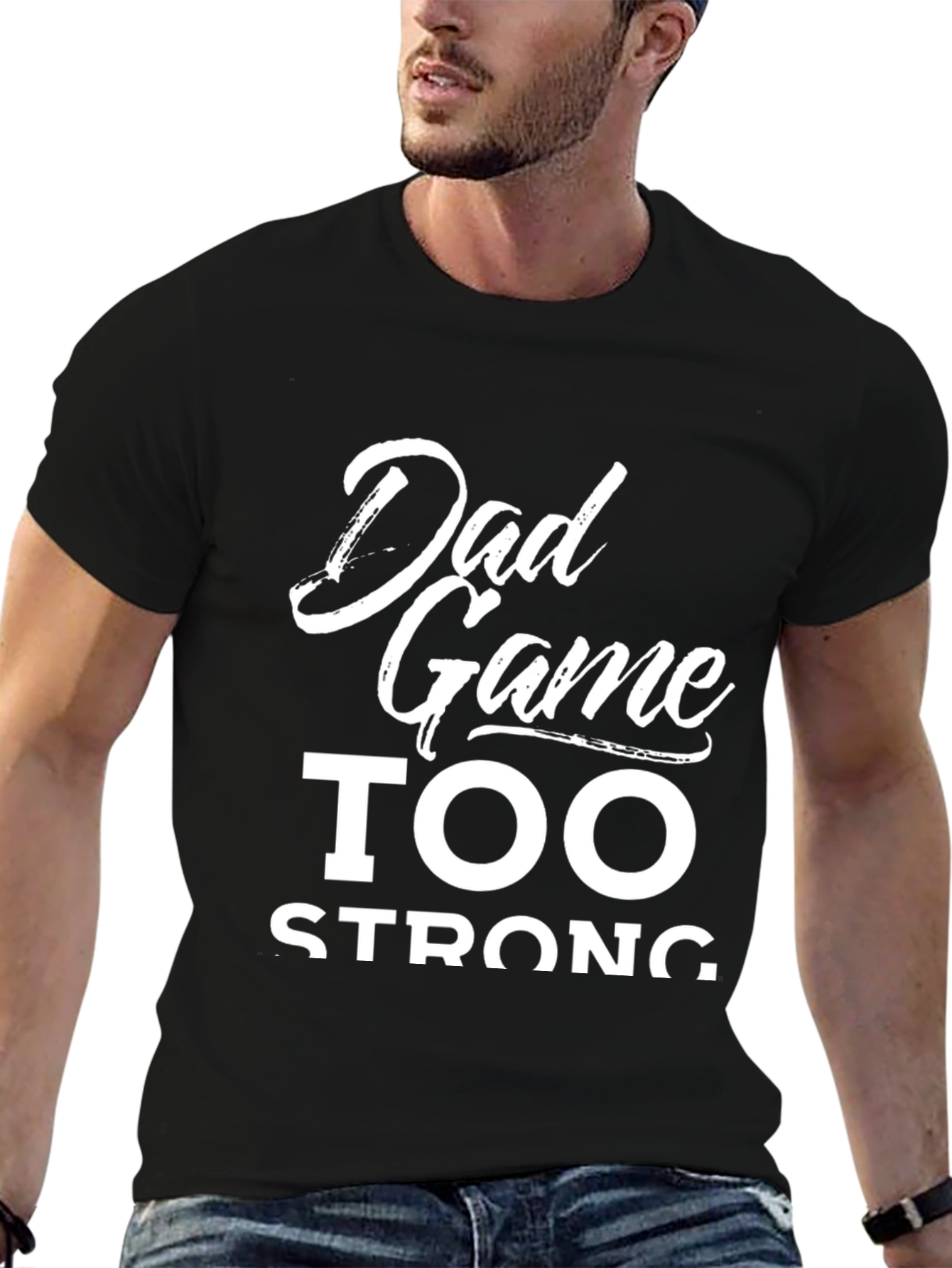 Dad Game Too Strong Graphic Tee - Black