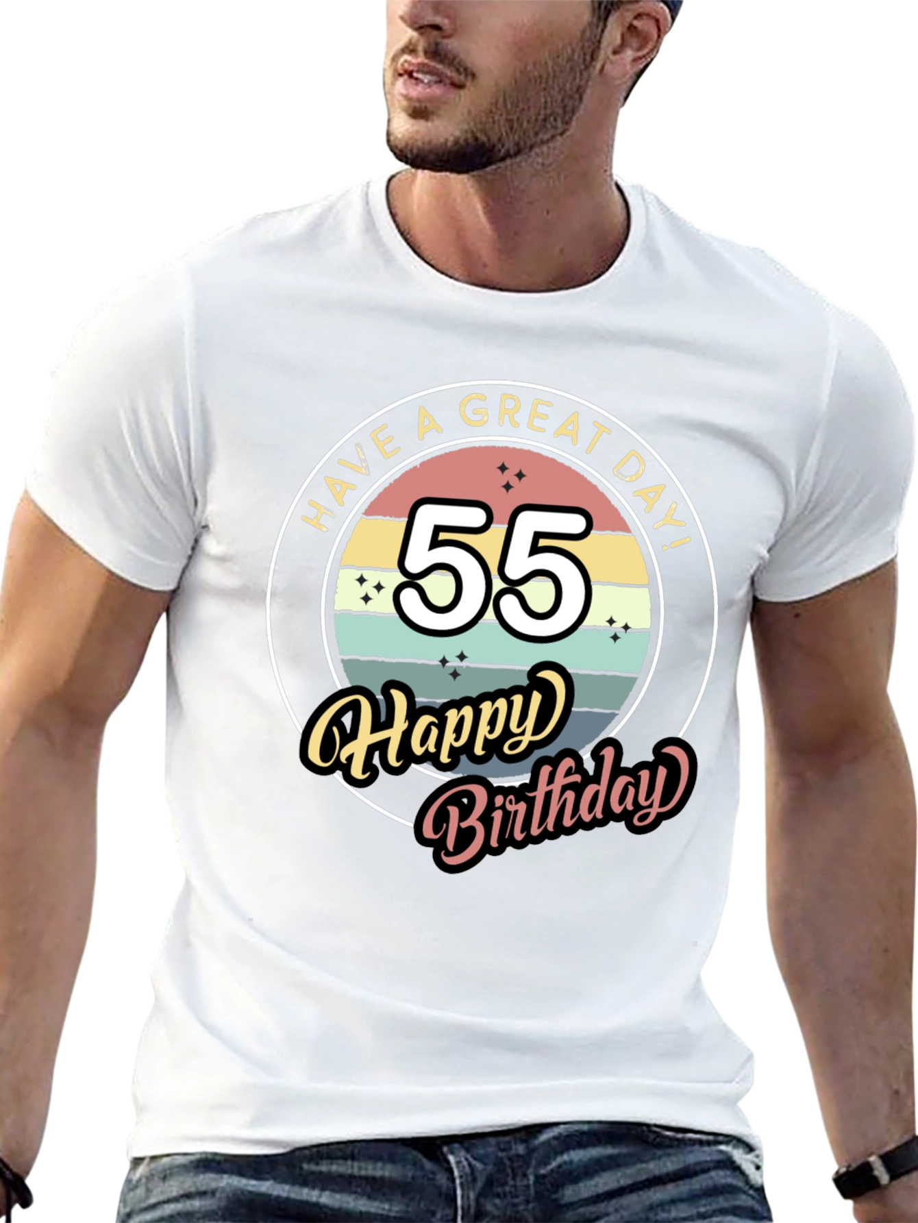 55th Birthday T-Shirt - Have a Great Day!