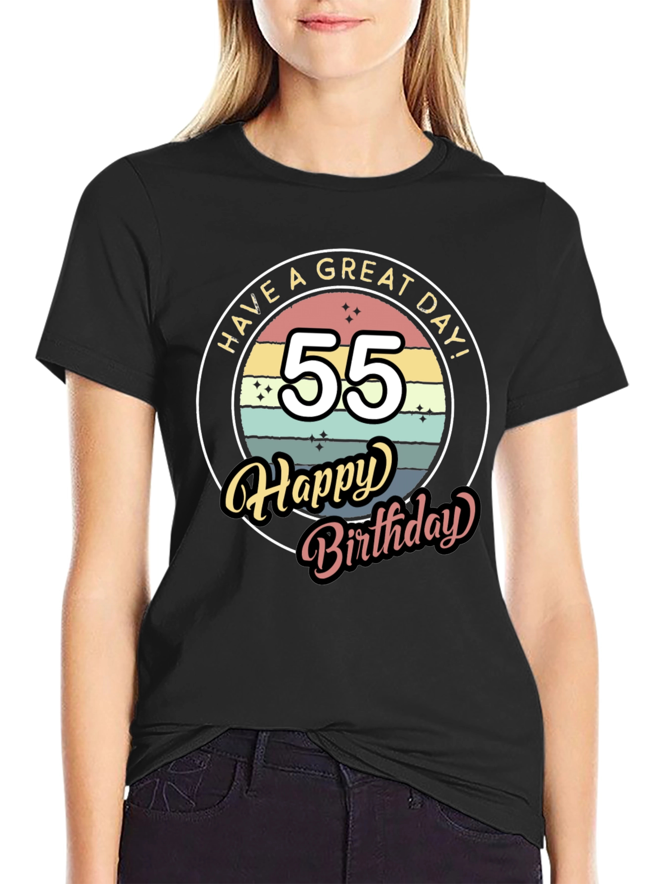 55th Birthday T-Shirt - Have a Great Day!