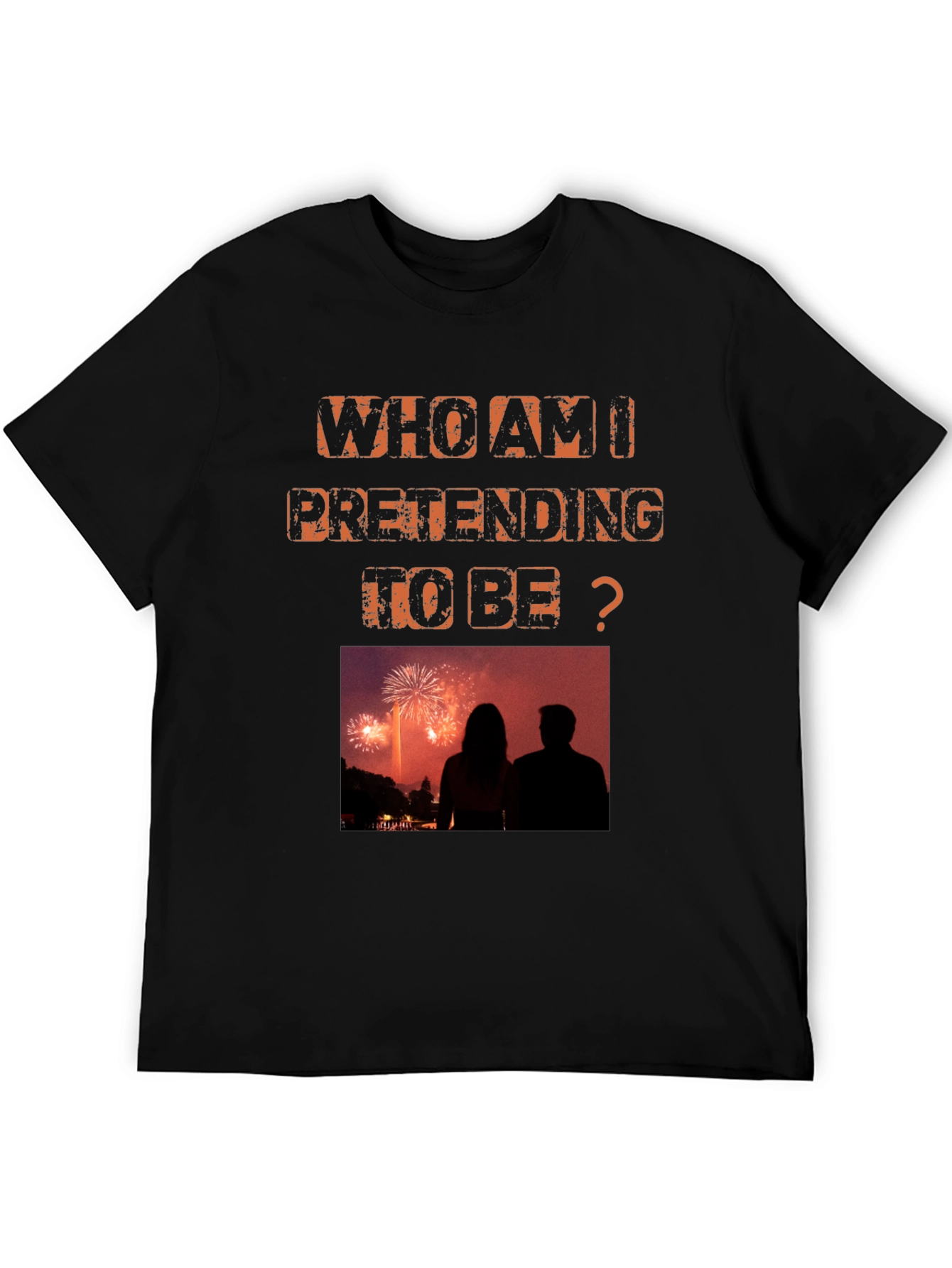 Who Am I Pretending To Be? Graphic Tee