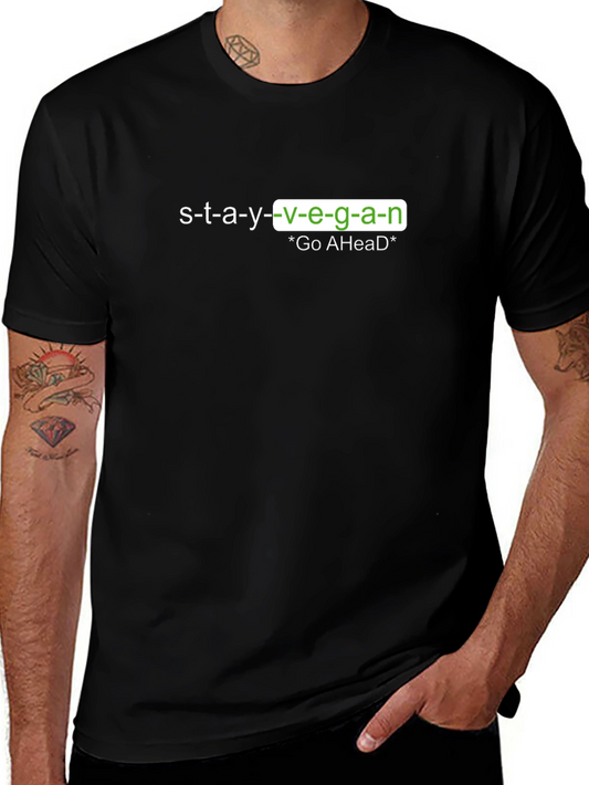Stay Vegan T-Shirt - Go Ahead