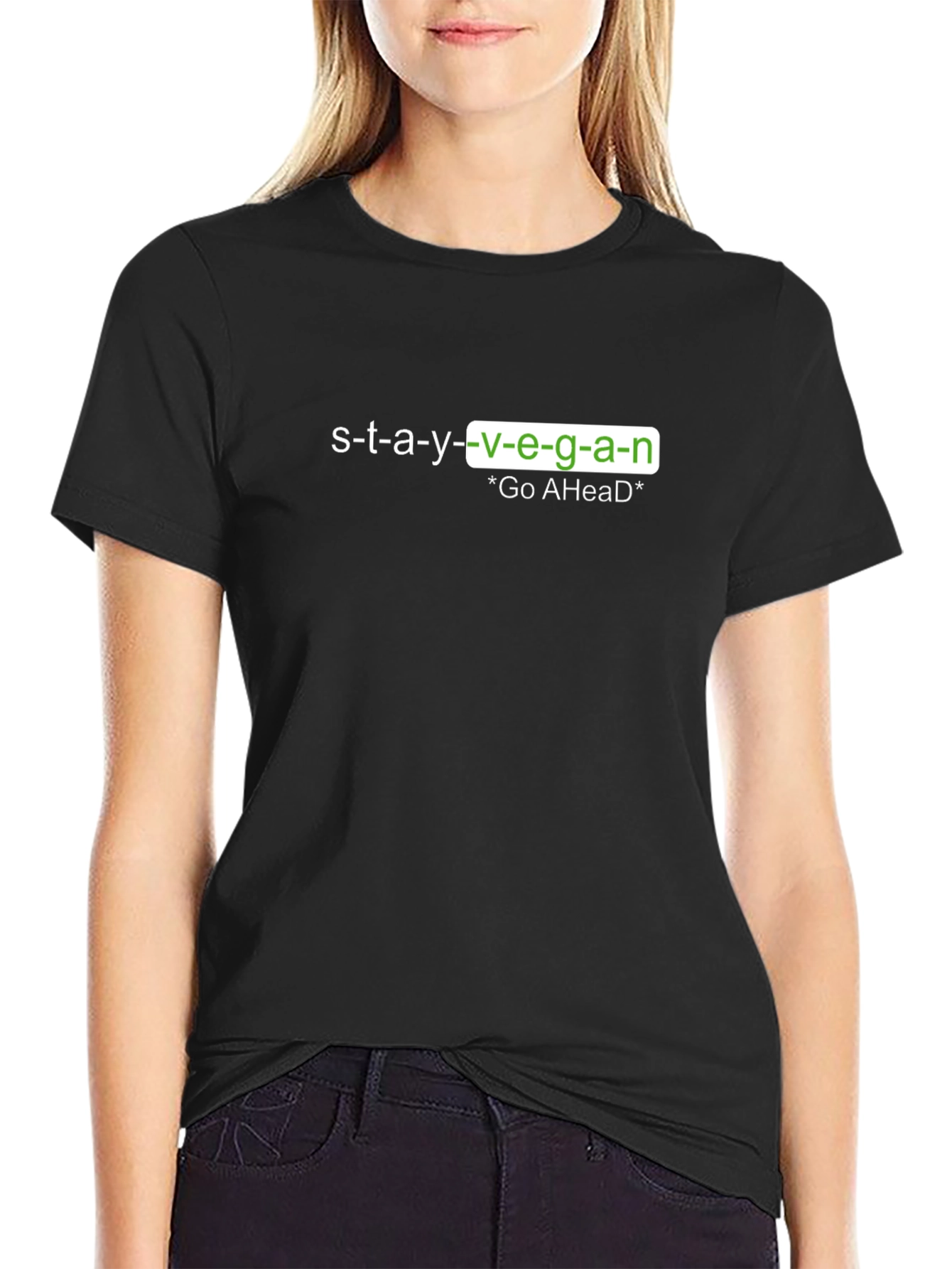 Stay Vegan T-Shirt - Go Ahead