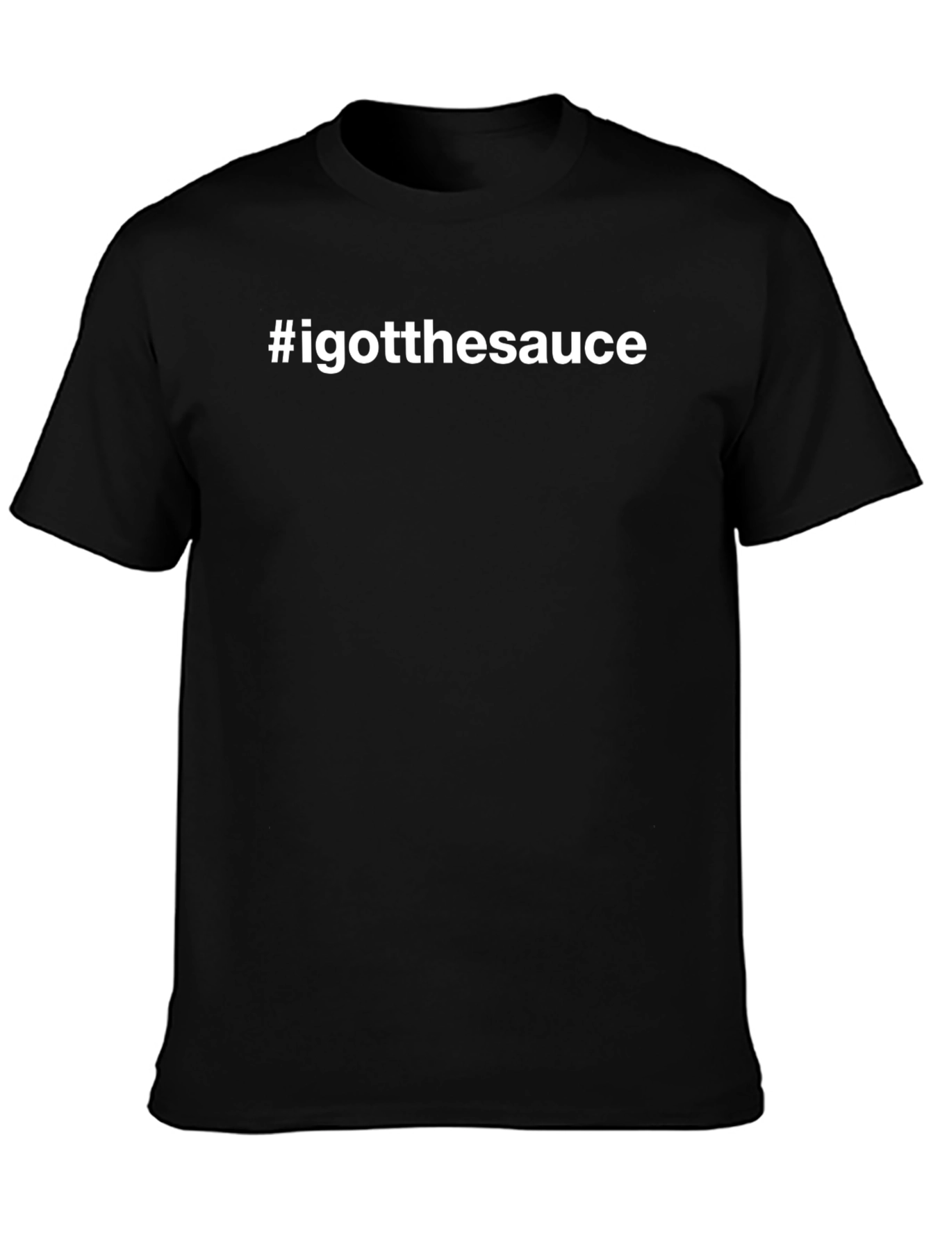 #igotthesauce Black Graphic Tee
