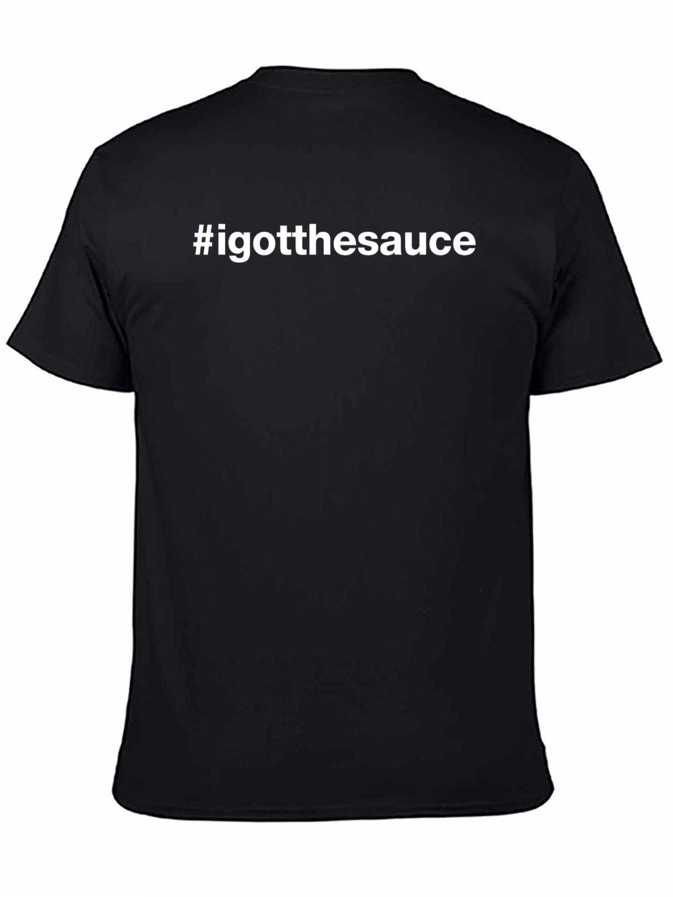 #igotthesauce Black Graphic Tee