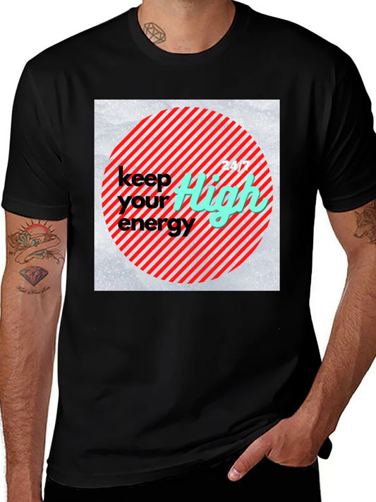 Keep Your High Energy 24/7 Black T-Shirt