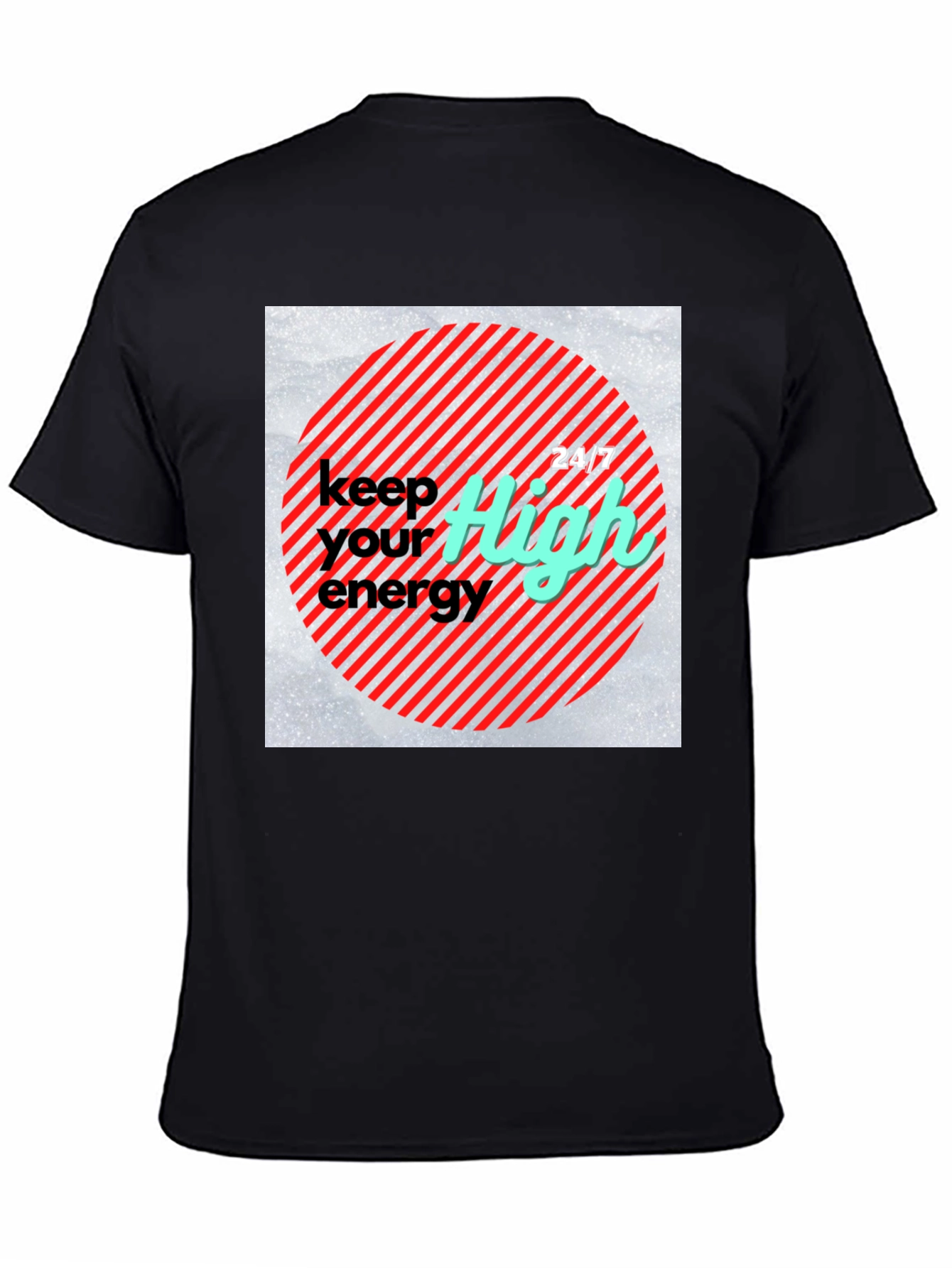 Keep Your High Energy 24/7 Black T-Shirt